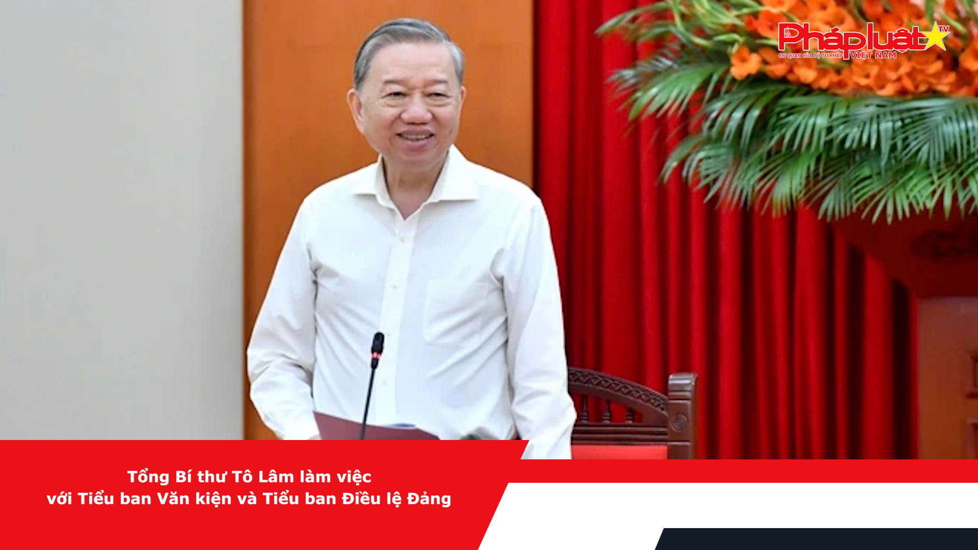 Tổng Bí thư Tô Lâm làm việc với Tiểu ban Văn kiện và Tiểu ban Điều lệ Đảng