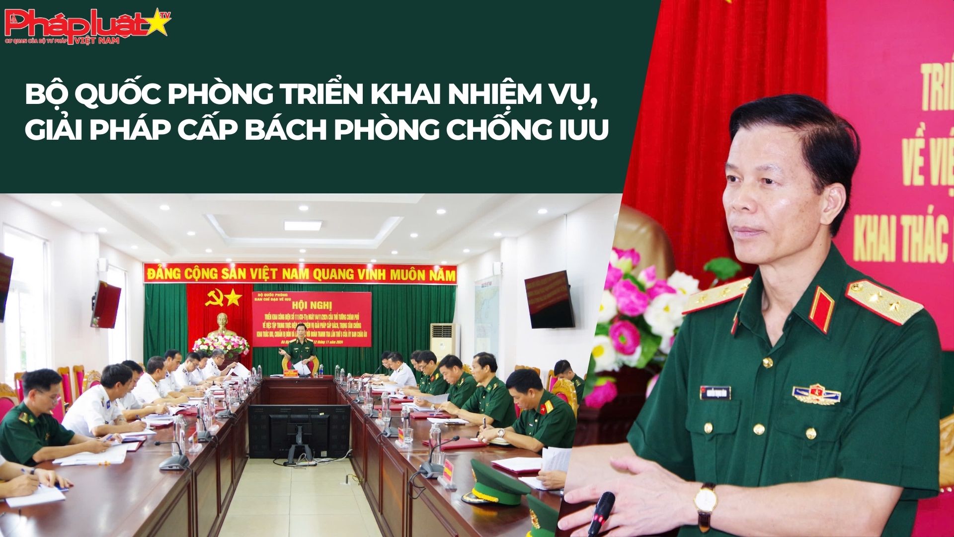 Bộ Quốc phòng triển khai nhiệm vụ, giải pháp cấp bách phòng chống IUU