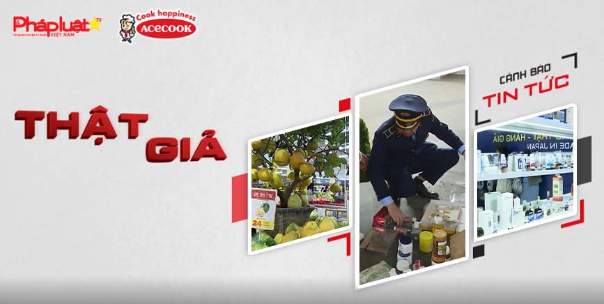 Bản tin chung tay cùng doanh nghiệp phòng chống Hàng gian- Hàng giả- Hàng nhái: Sẽ thêm quy định siết quản lý chất lượng sản phẩm hàng hóa bán trên mạng


