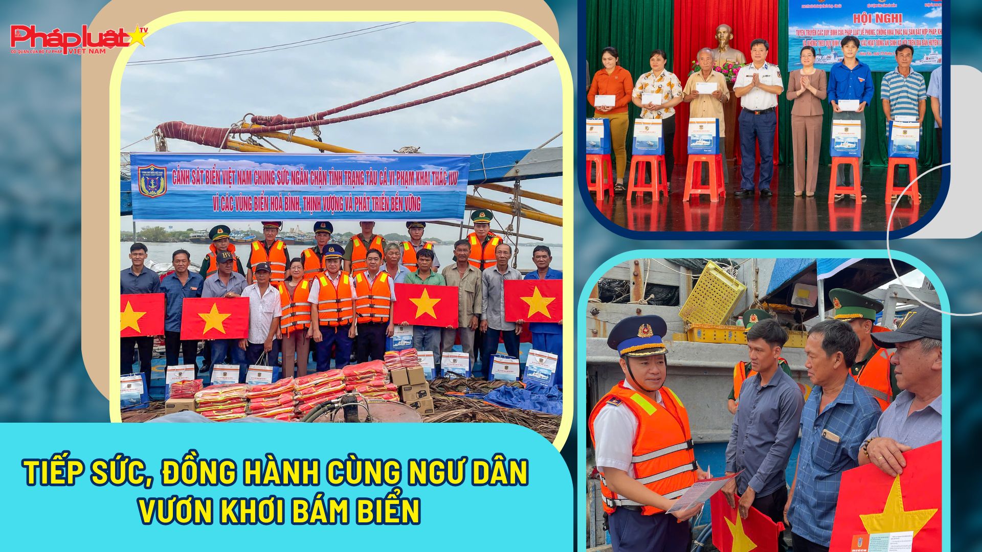 Tiếp sức, đồng hành cùng ngư dân vươn khơi bám biển