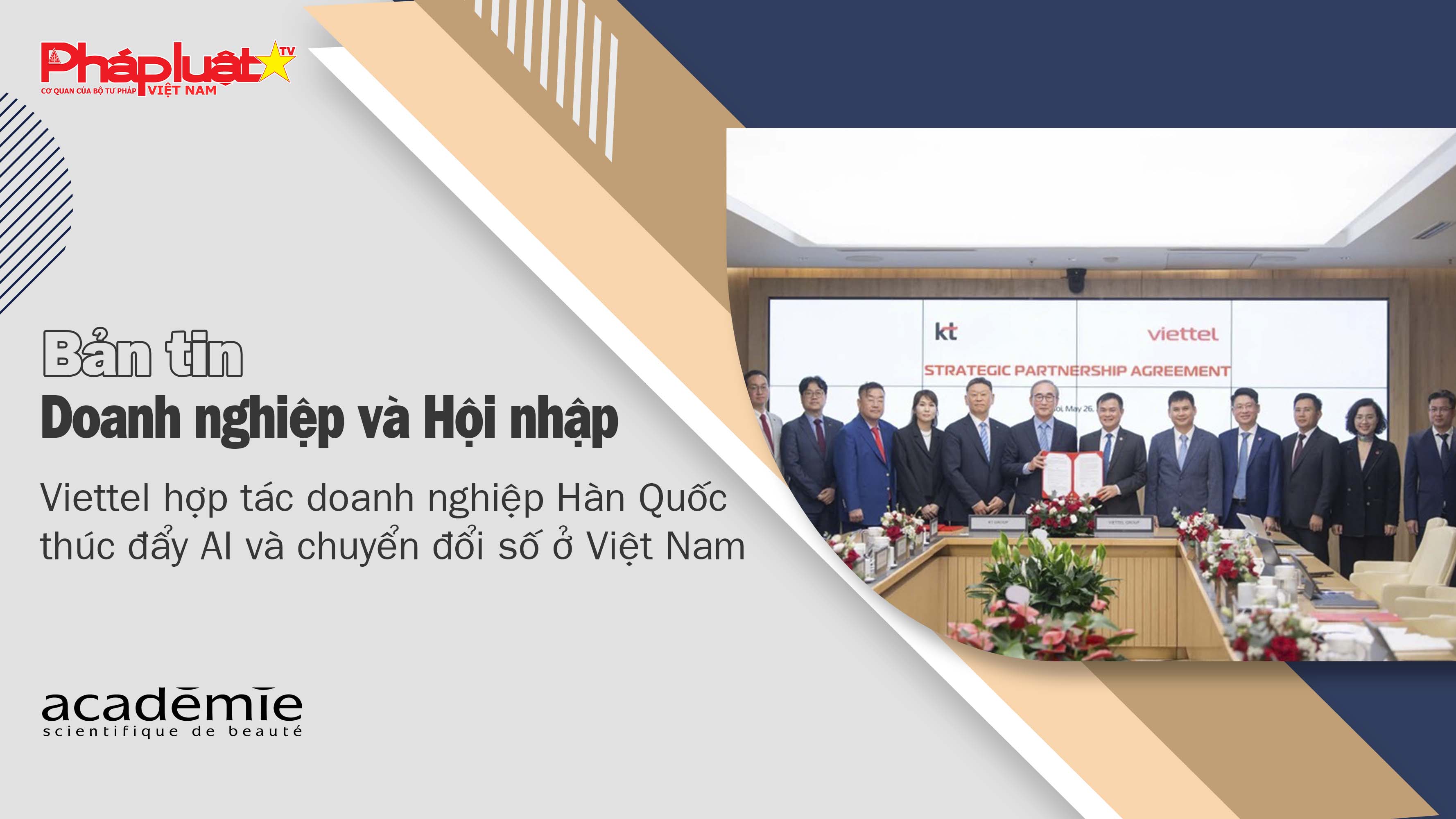 Bản tin Doanh nghiệp và Hội nhập: Viettel hợp tác doanh nghiệp Hàn Quốc thúc đẩy AI và chuyển đổi số ở Việt Nam 