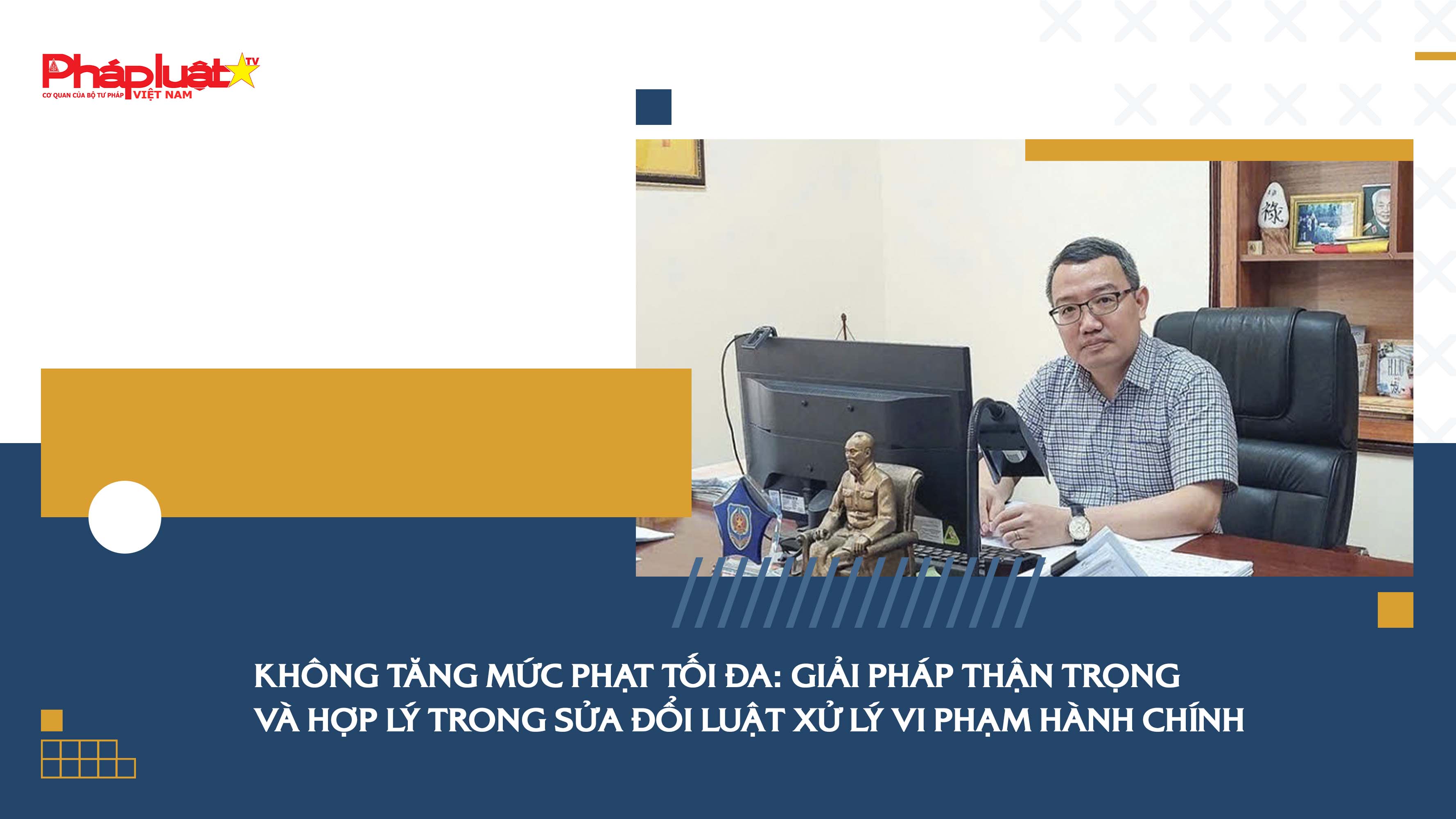 Không tăng mức phạt tối đa: Giải pháp thận trọng và hợp lý trong sửa đổi luật xử lý vi phạm hành chính

