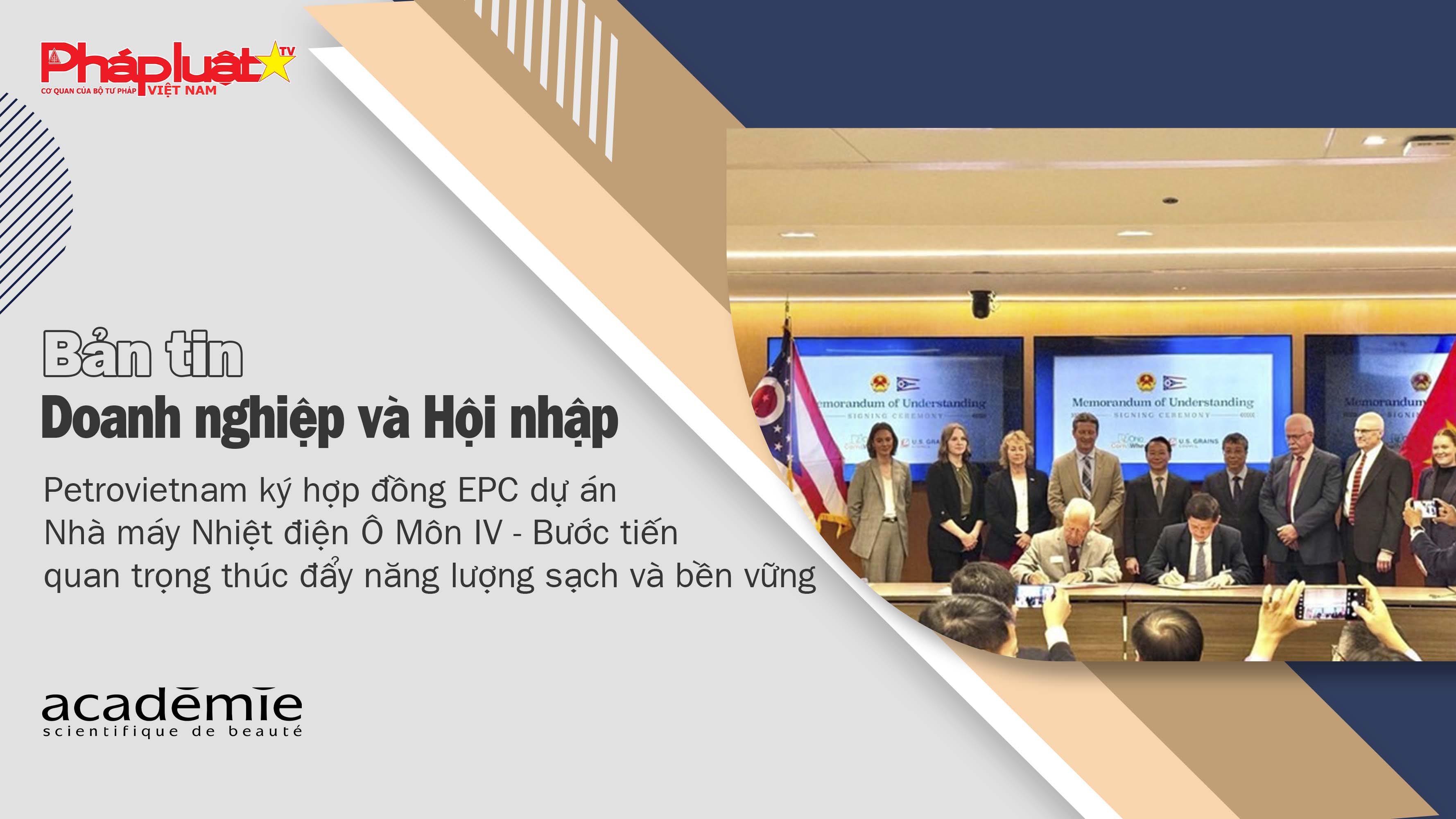 Bản tin Doanh nghiệp và Hội nhập: Petrovietnam ký hợp đồng EPC dự án Nhà máy Nhiệt điện Ô Môn IV - Bước tiến quan trọng thúc đẩy năng lượng sạch và bền vững