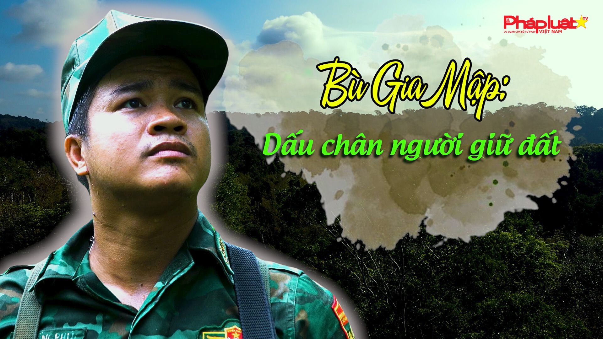 Bù Gia Mập: Dấu chân người giữ đất