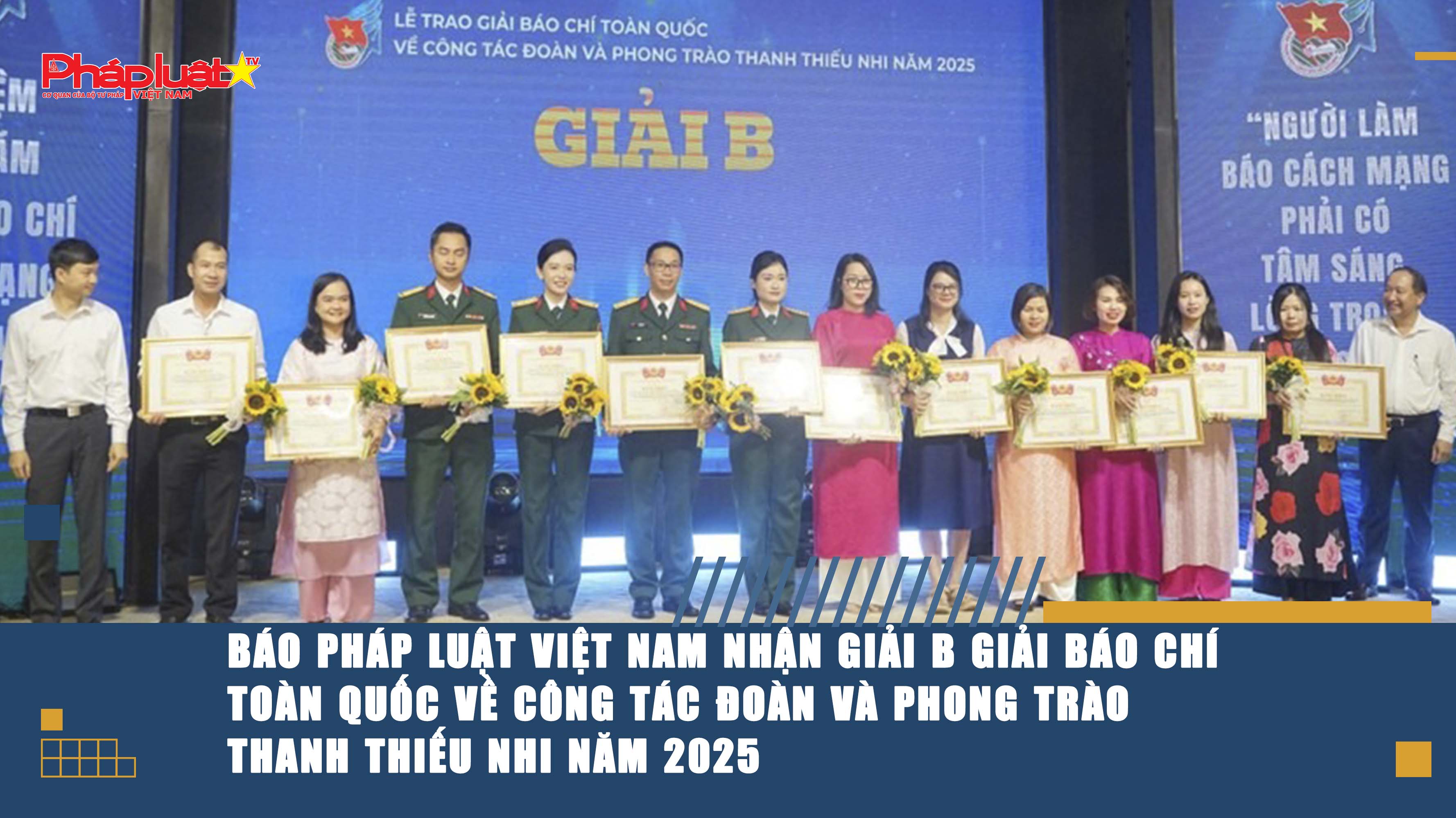 Báo Pháp luật Việt Nam nhận Giải B Giải báo chí toàn quốc về công tác Đoàn và phong trào thanh thiếu nhi năm 2025