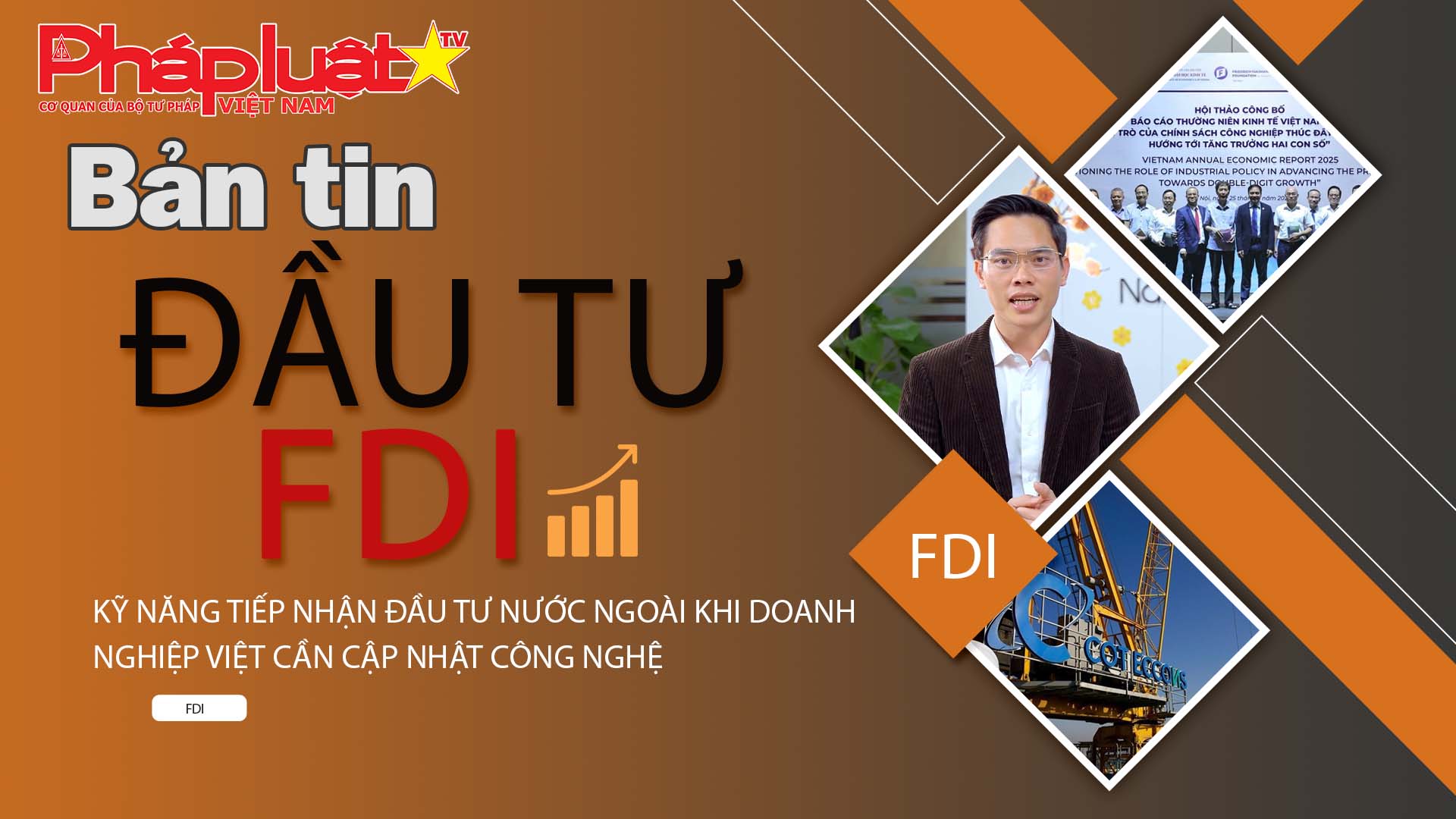 Bản tin Đầu tư FDI (5/7/2025): Kỹ năng tiếp nhận đầu tư nước ngoài khi doanh nghiệp Việt cần cập nhật công nghệ