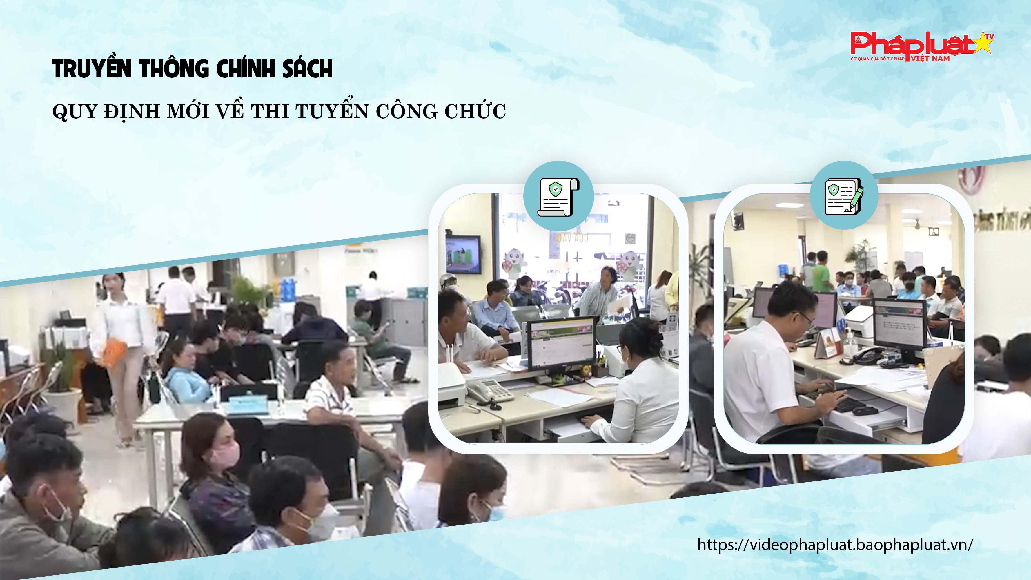 Bản tin Truyền thông chính sách (ngày 9/7/2025): Quy định mới về thi tuyển công chức 

