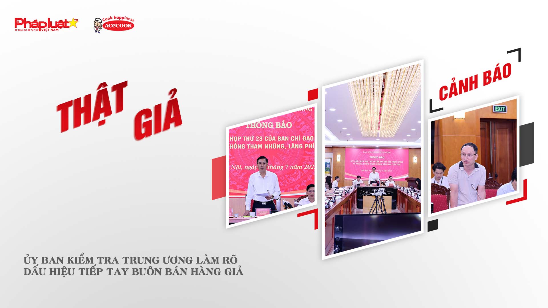 Chuyên mục chung tay cùng doanh nghiệp phòng chống Hàng gian- Hàng giả- Hàng nhái (ngày 9/7/2025): Ủy ban Kiểm tra Trung ương làm rõ dấu hiệu tiếp tay buôn bán hàng giả.

