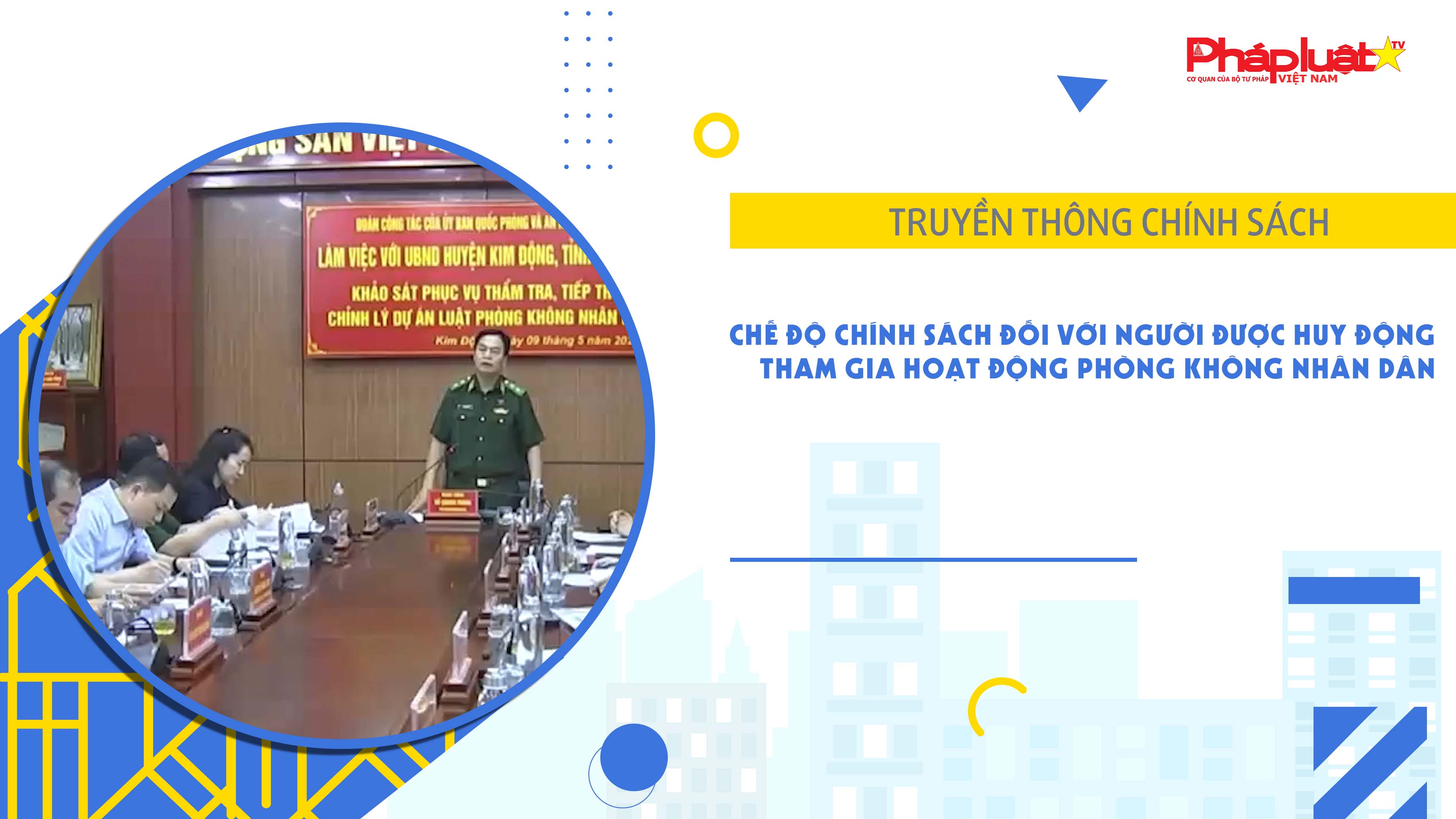 Bản tin Truyền thông chính sách (ngày 13/7/2025): Chế độ chính sách đối với người được huy động tham gia hoạt động phòng không nhân dân

