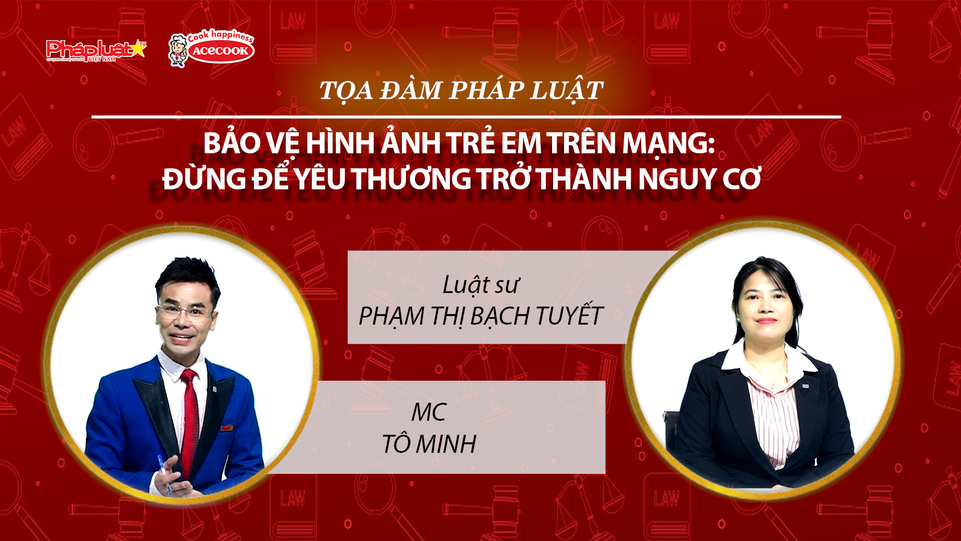 Tọa đàm Pháp Luật Trực Tuyến: Bảo vệ hình ảnh trẻ em trên mạng: Đừng để yêu thương trở thành nguy cơ
