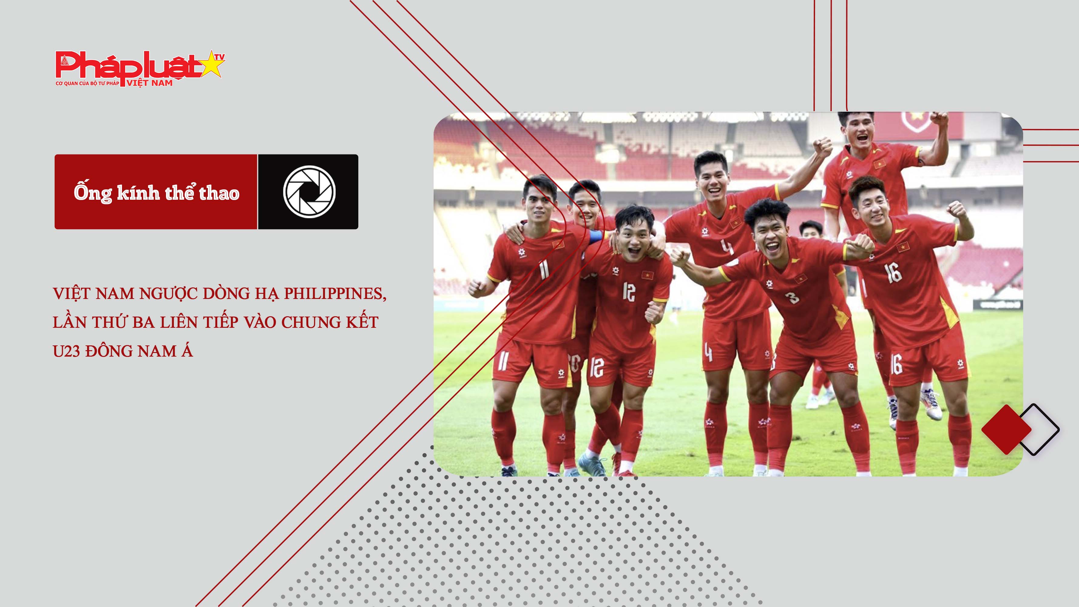Ống kính thể thao - ngày 27/07/2025: Việt Nam ngược dòng hạ Philippines, lần thứ ba liên tiếp vào chung kết U23 Đông Nam Á

