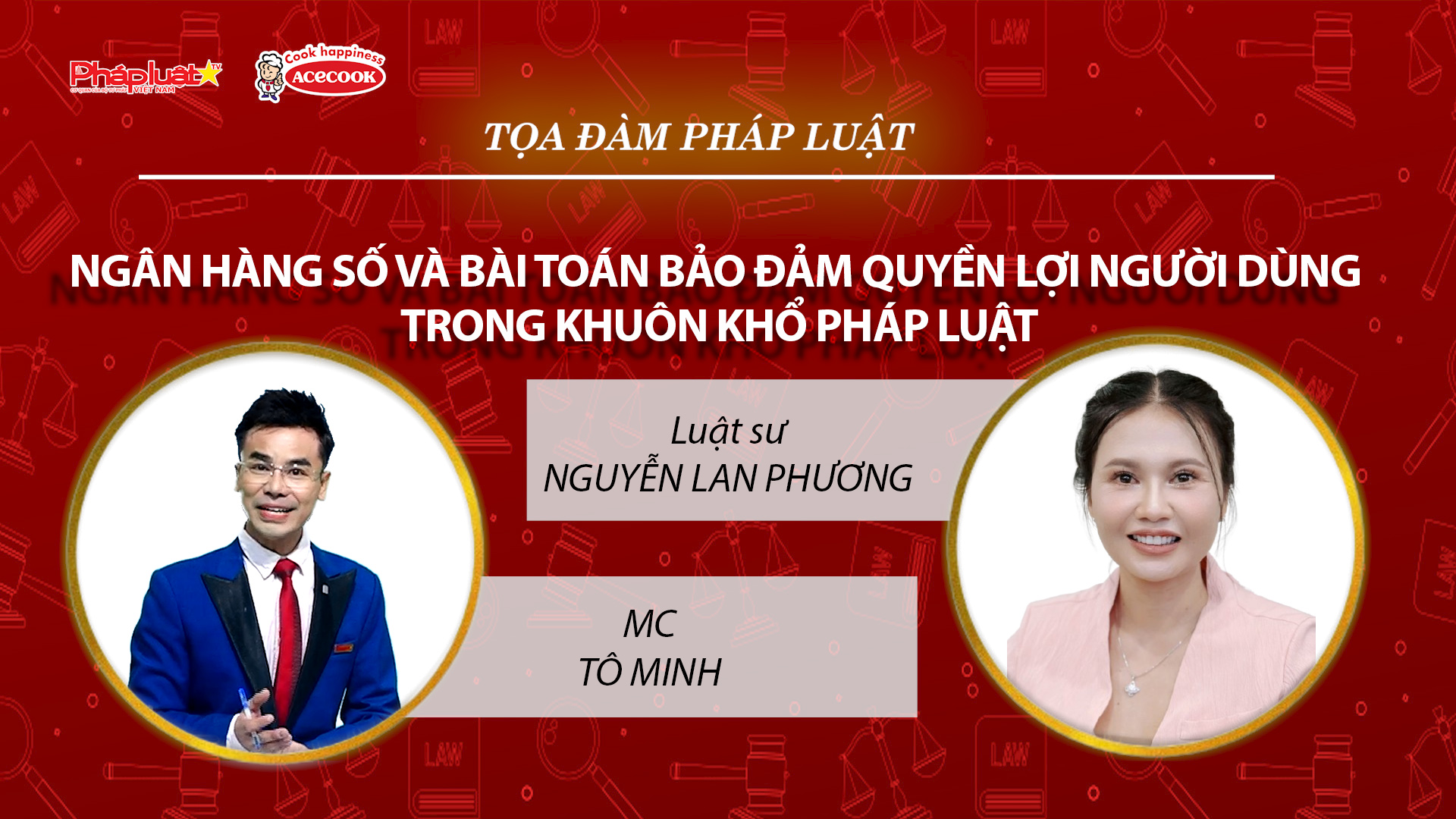 Tọa đàm Pháp Luật Trực Tuyến: Ngân hàng số và bài toán bảo đảm quyền lợi người dùng trong khuôn khổ pháp luật