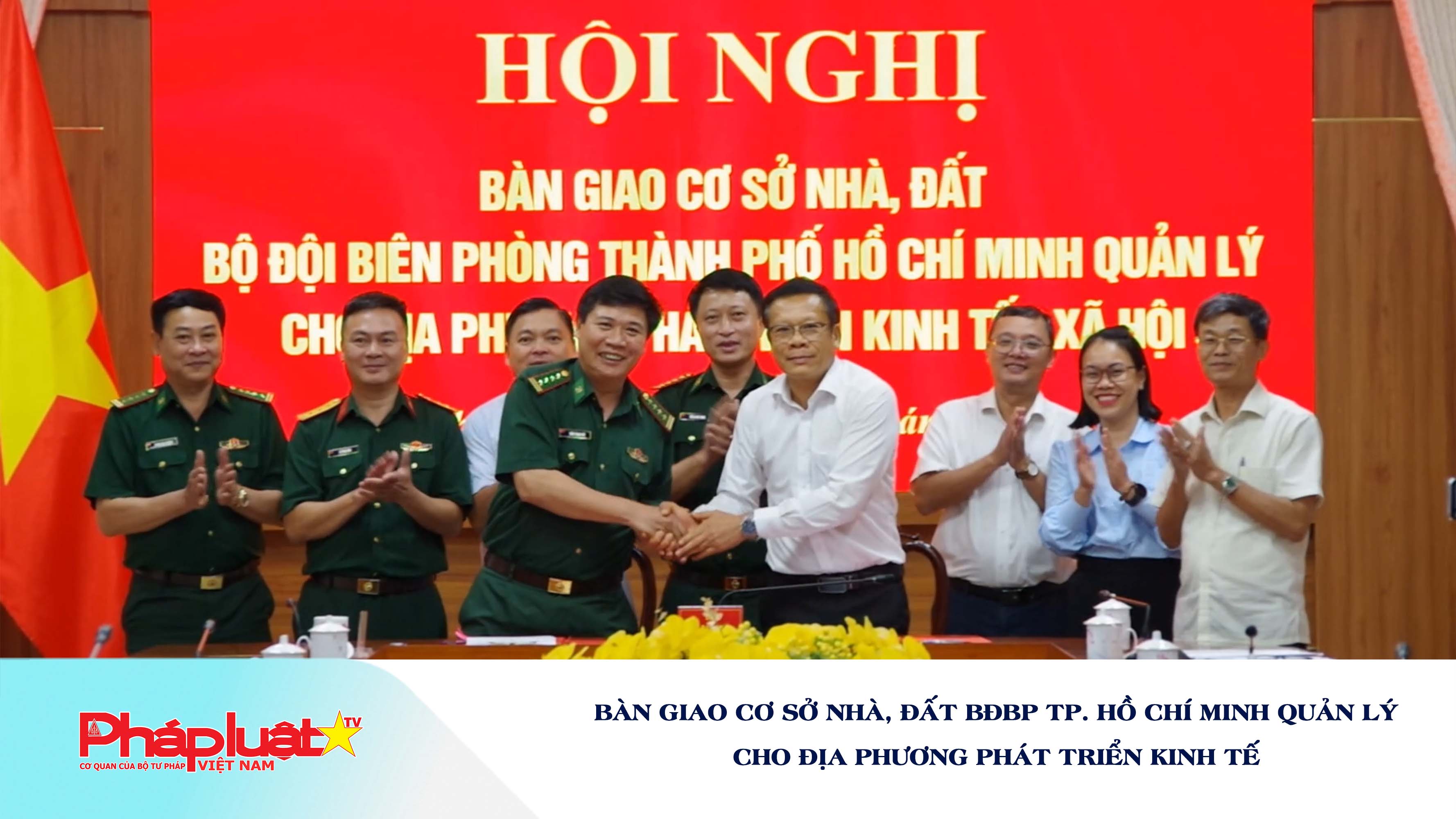 Bàn giao cơ sở nhà, đất BĐBP TP. Hồ Chí Minh quản lý cho địa phương phát triển kinh tế

