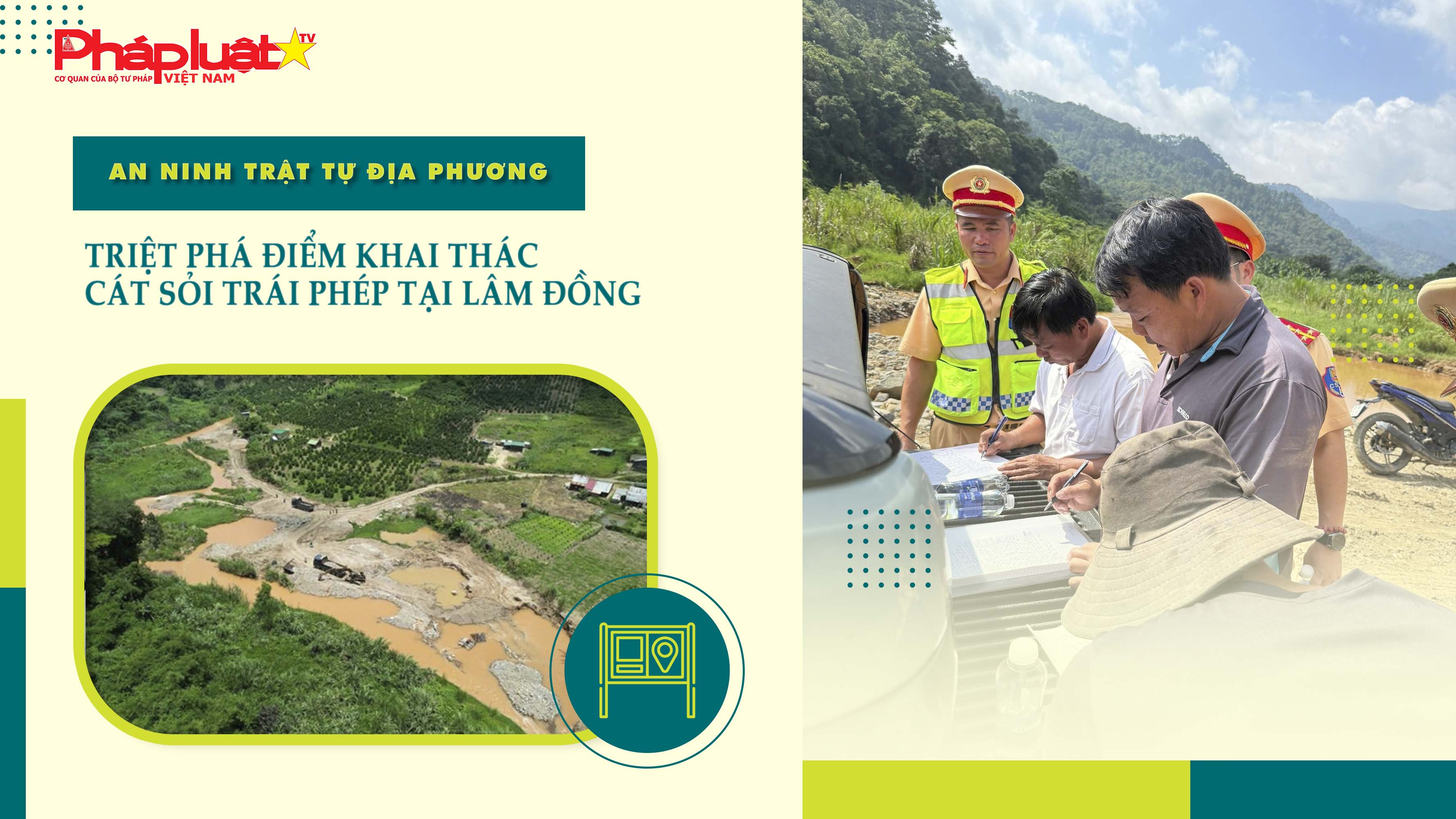 Bản tin An ninh trật tự địa phương (ngày 04/08/2025): Triệt phá điểm khai thác cát sỏi trái phép tại Lâm Đồng

