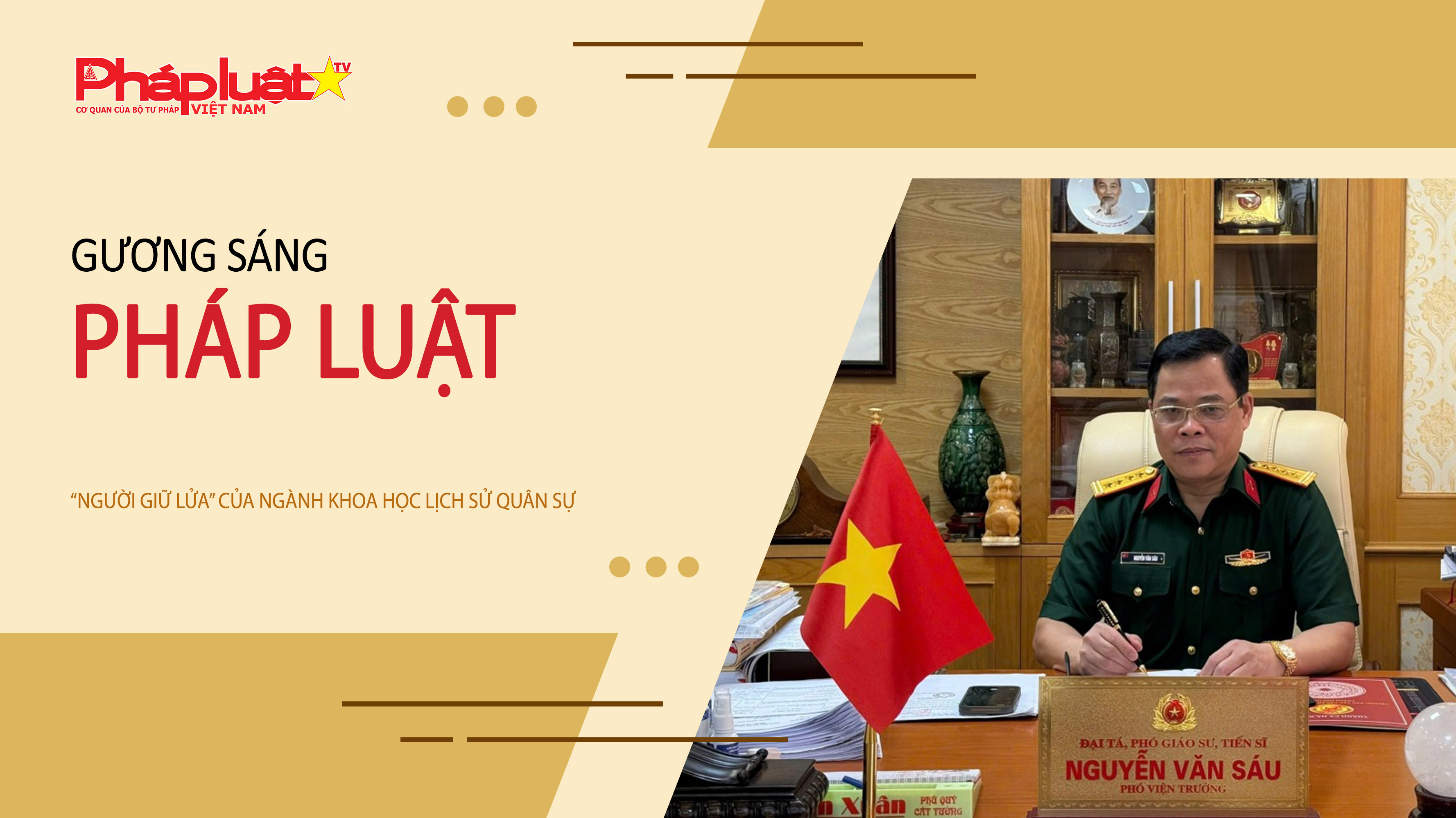 Bản tin Gương sáng Pháp luật (ngày 8/8/2025): “Người giữ lửa” của ngành khoa học lịch sử quân sự