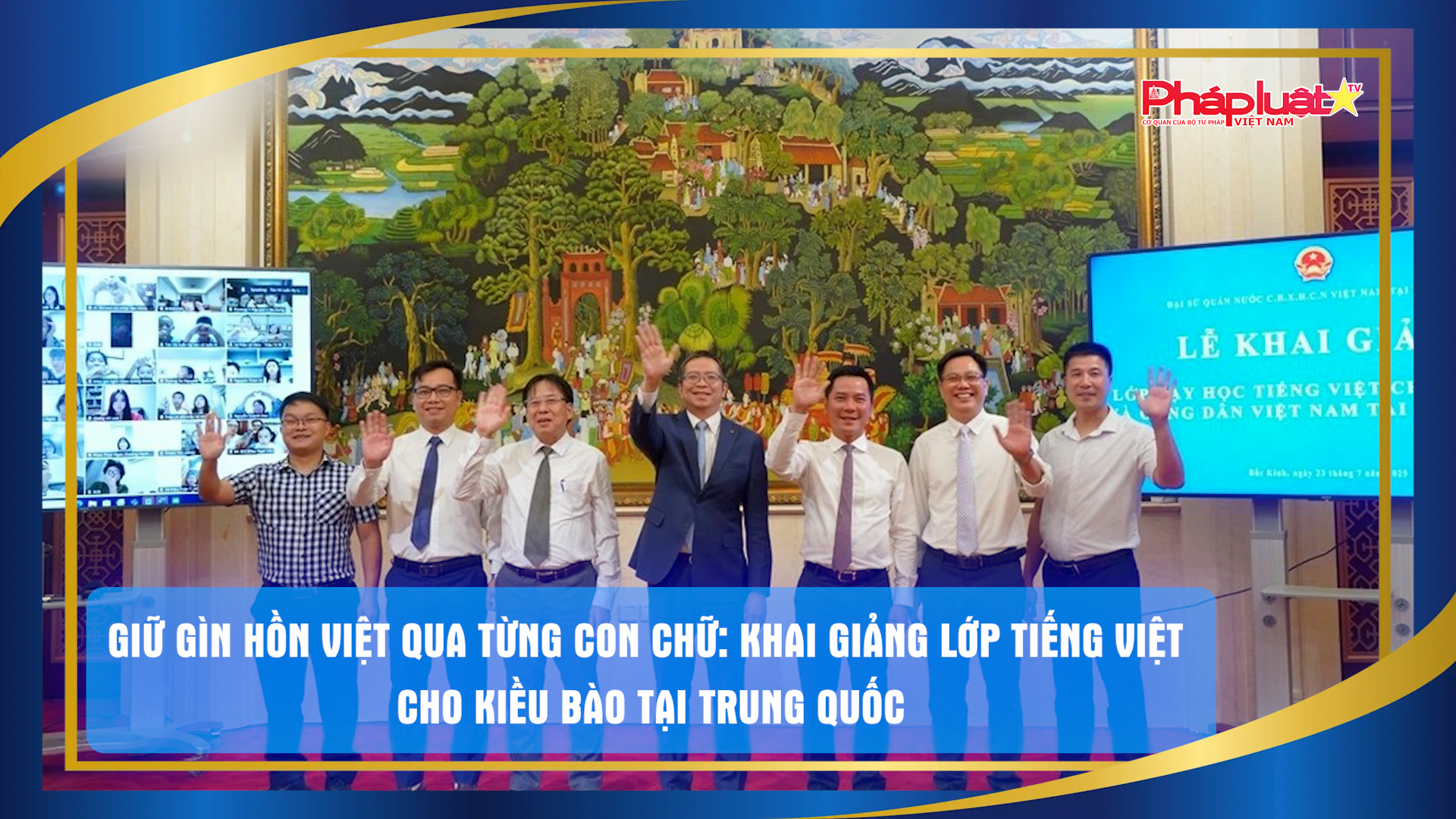 Bản tin Người Việt năm Châu (10/8/2025) : Giữ gìn hồn Việt qua từng con chữ: Khai giảng lớp tiếng Việt cho kiều bào tại Trung Quốc