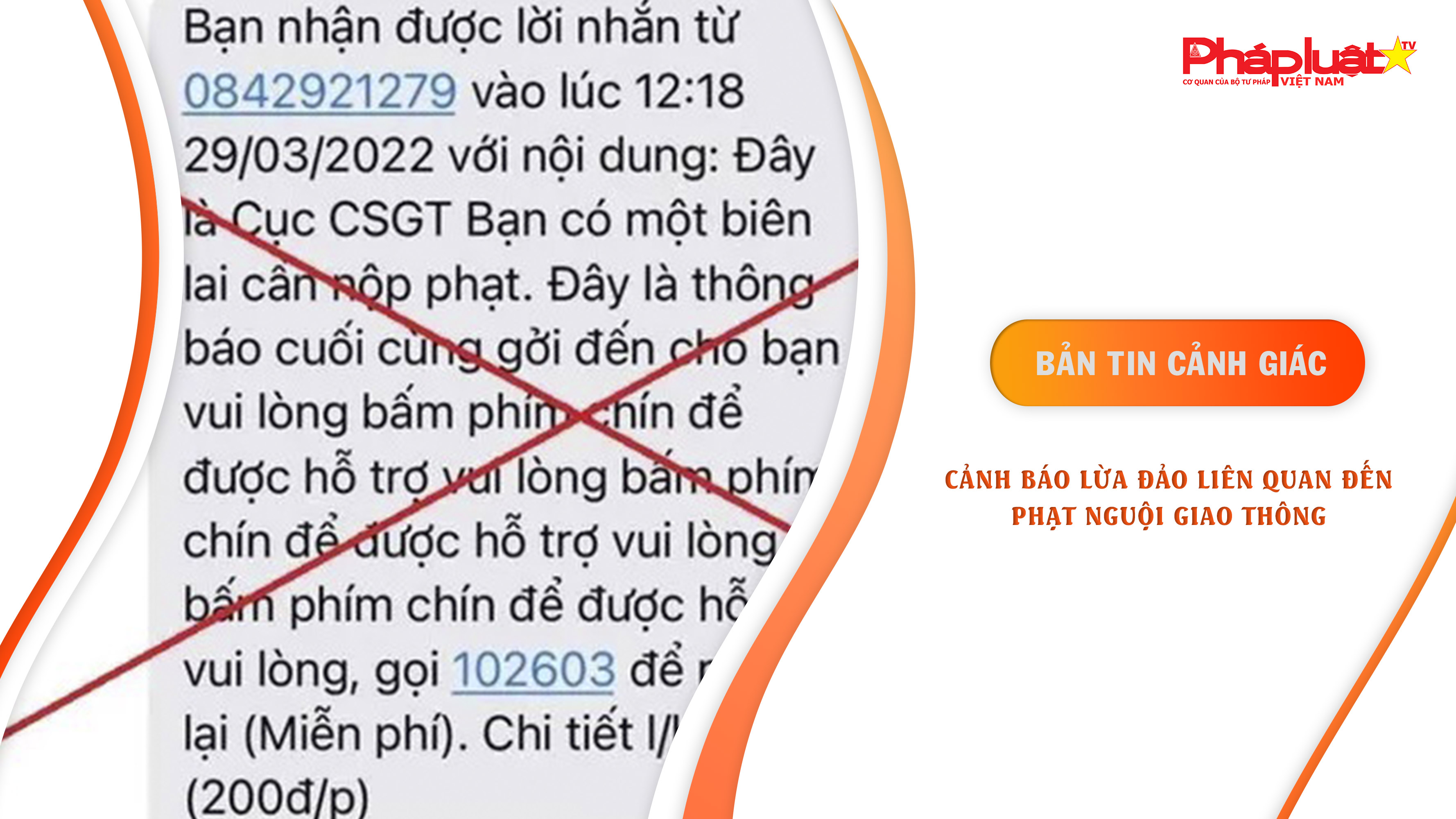Bản tin cảnh giác ngày 09/8/2025:  Cảnh báo lừa đảo liên quan đến phạt nguội giao thông
