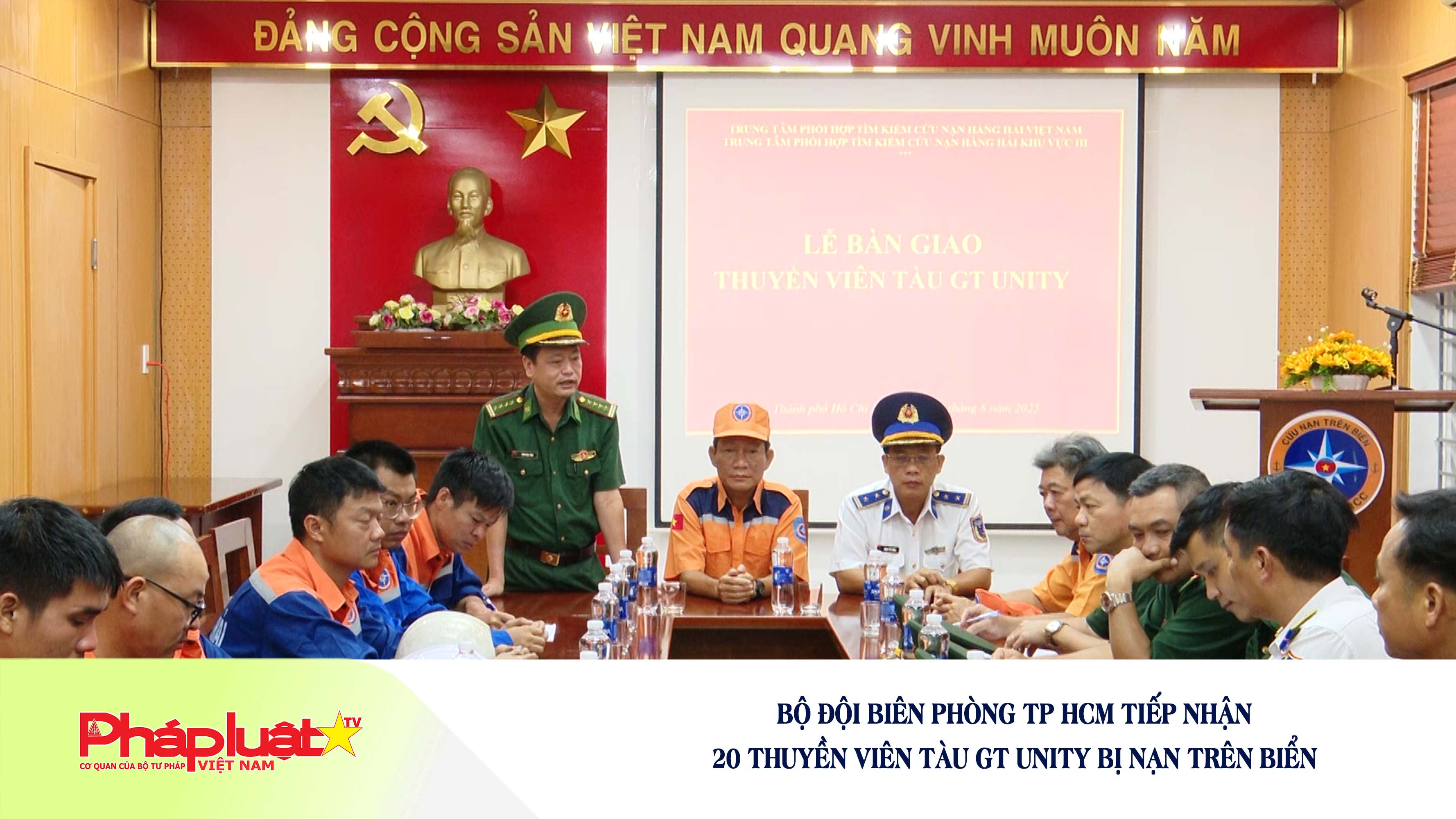 Bộ đội Biên phòng TP HCM tiếp nhận 20 thuyền viên tàu GT Unity bị nạn trên biển


