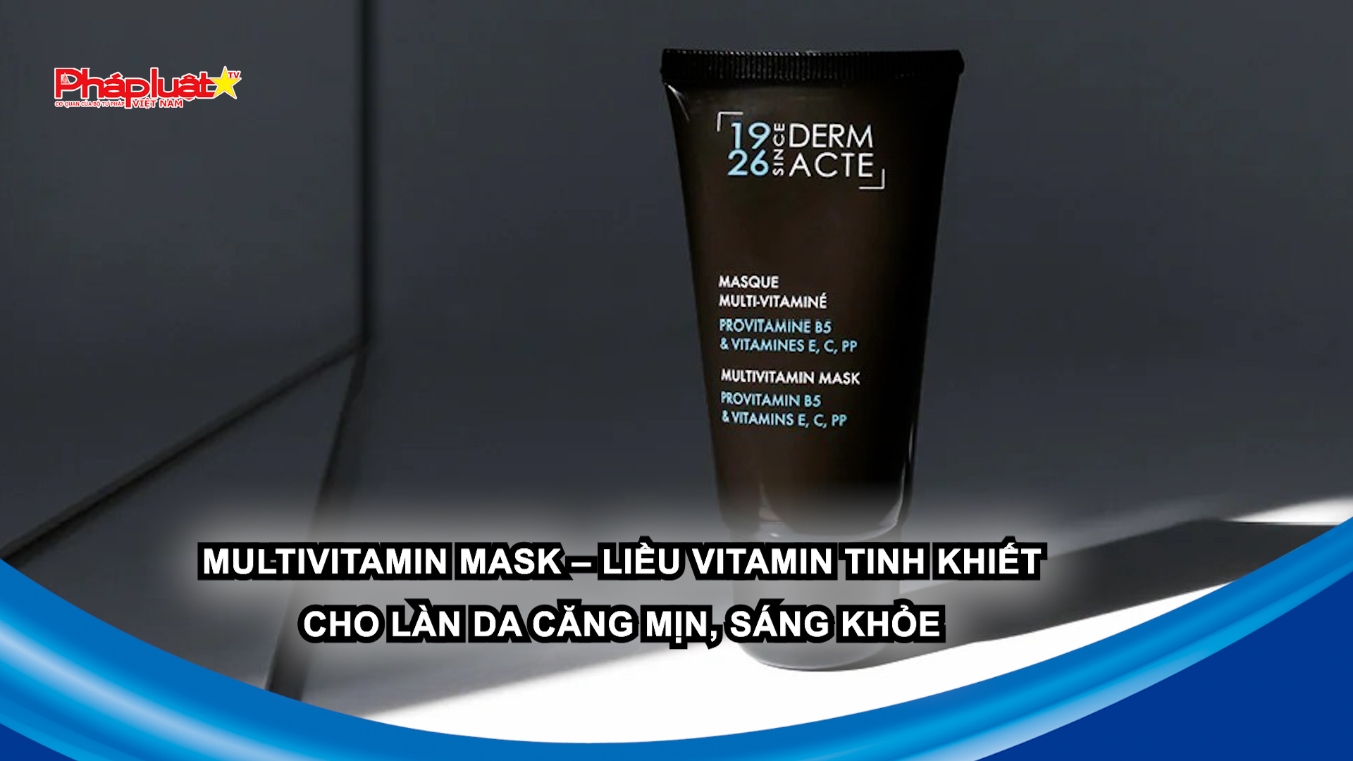 Bản tin Sức khỏe và Làm đẹp (ngày 10/8/2025): Multivitamin Mask – Liều vitamin tinh khiết cho làn da căng mịn, sáng khỏe