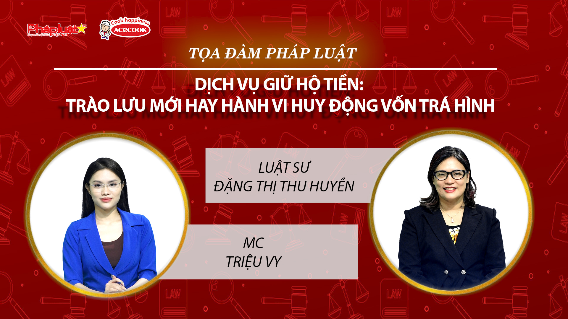 Tọa đàm Pháp Luật Trực Tuyến: Dịch vụ giữ hộ tiền: Trào lưu mới hay hành vi huy động vốn trá hình