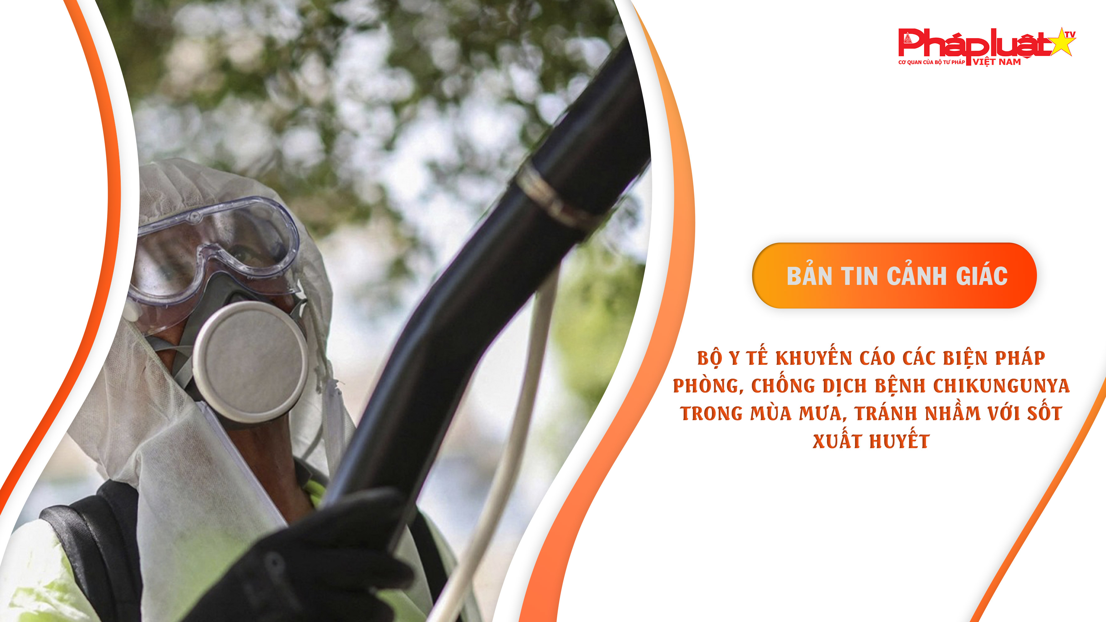 Bản tin cảnh giác ngày 12/8/2025: Bộ Y tế khuyến cáo các biện pháp phòng, chống dịch bệnh Chikungunya trong mùa mưa, tránh nhầm với sốt xuất huyết