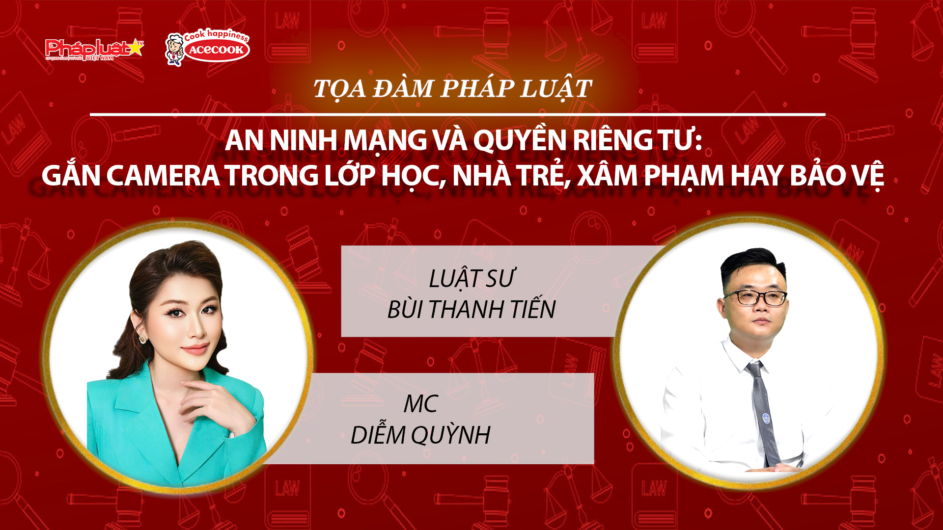 Tọa đàm Pháp Luật Trực Tuyến- An ninh mạng và quyền riêng tư: Gắn camera trong lớp học, nhà trẻ, xâm phạm hay bảo vệ 