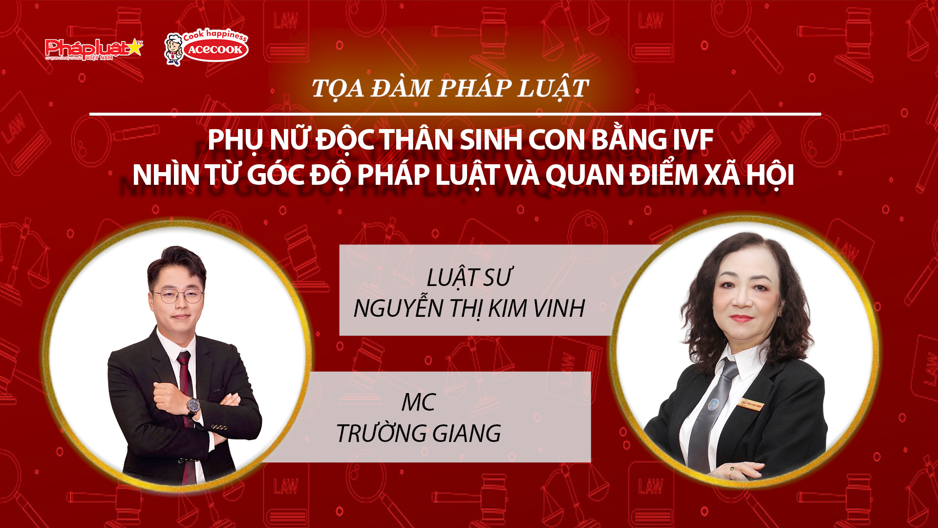 Tọa đàm Pháp Luật Trực Tuyến: Phụ nữ độc thân sinh con bằng IVF nhìn từ góc độ pháp luật và quan điểm xã hội

