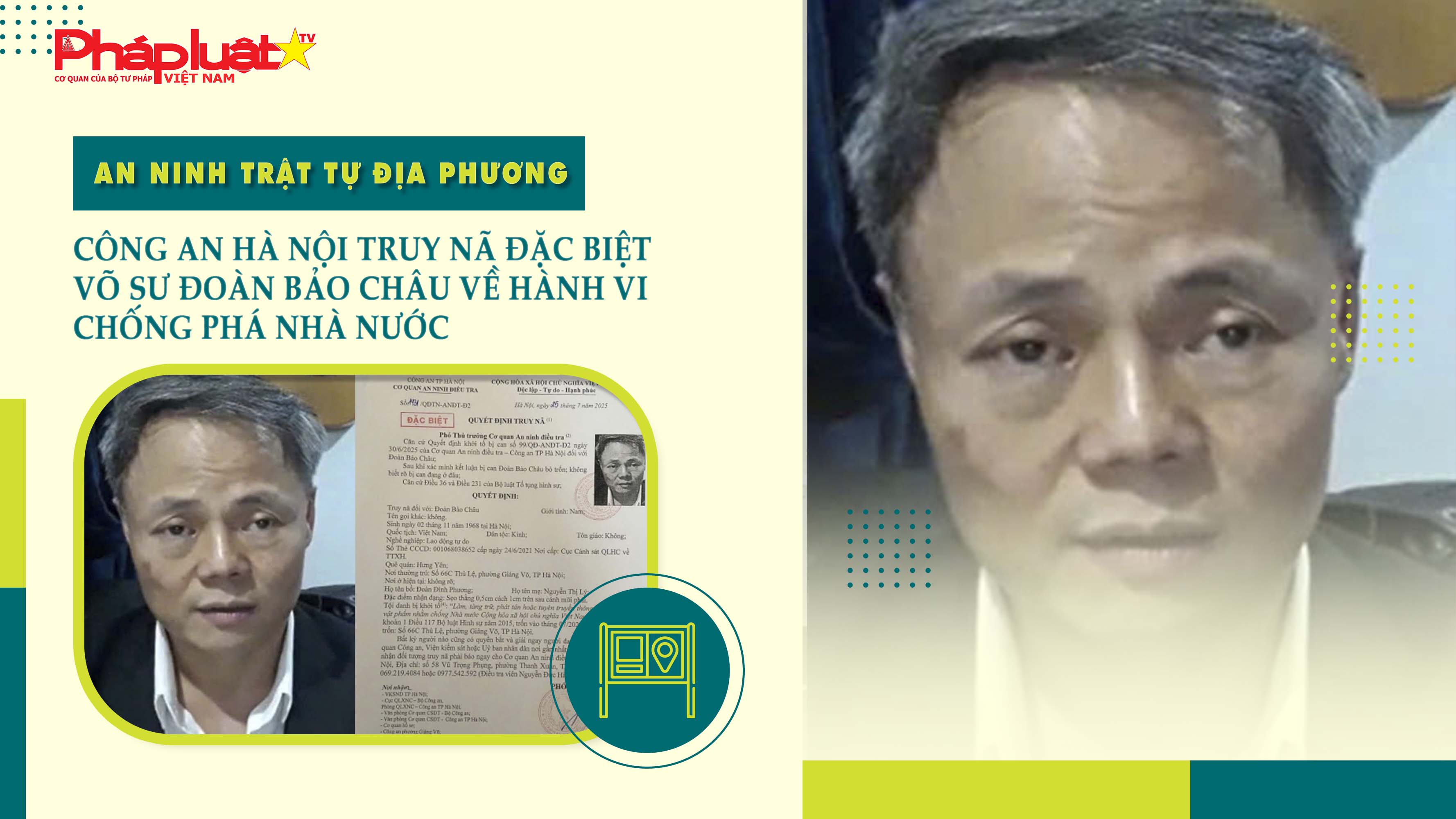 Bản tin An ninh trật tự địa phương (ngày 15/08/2025): Công an Hà Nội truy nã đặc biệt võ sư Đoàn Bảo Châu về hành vi chống phá Nhà nước

