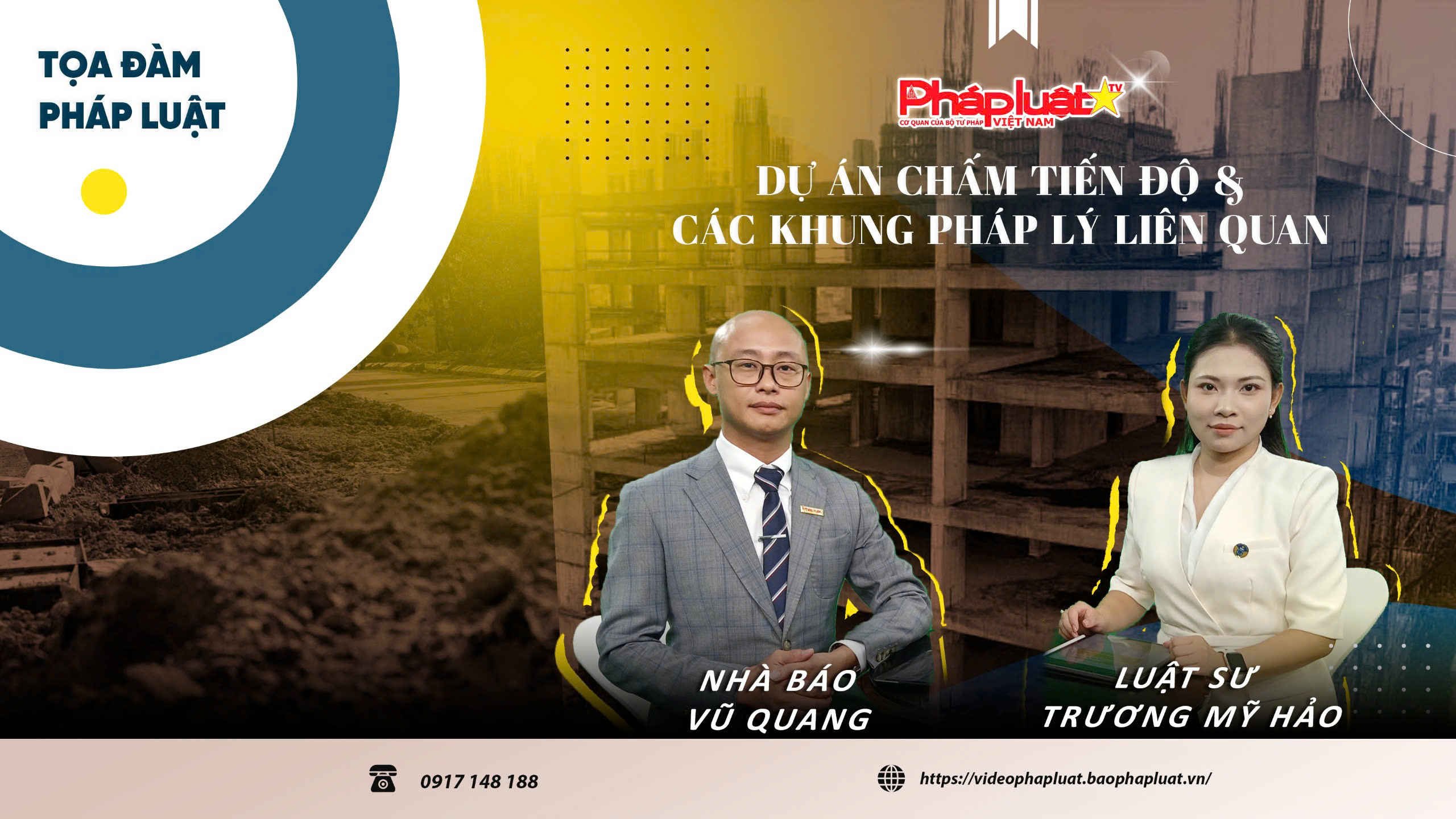 Tọa đàm Pháp luật trực tuyến: Dự án chậm tiến độ và các khung pháp lý liên quan