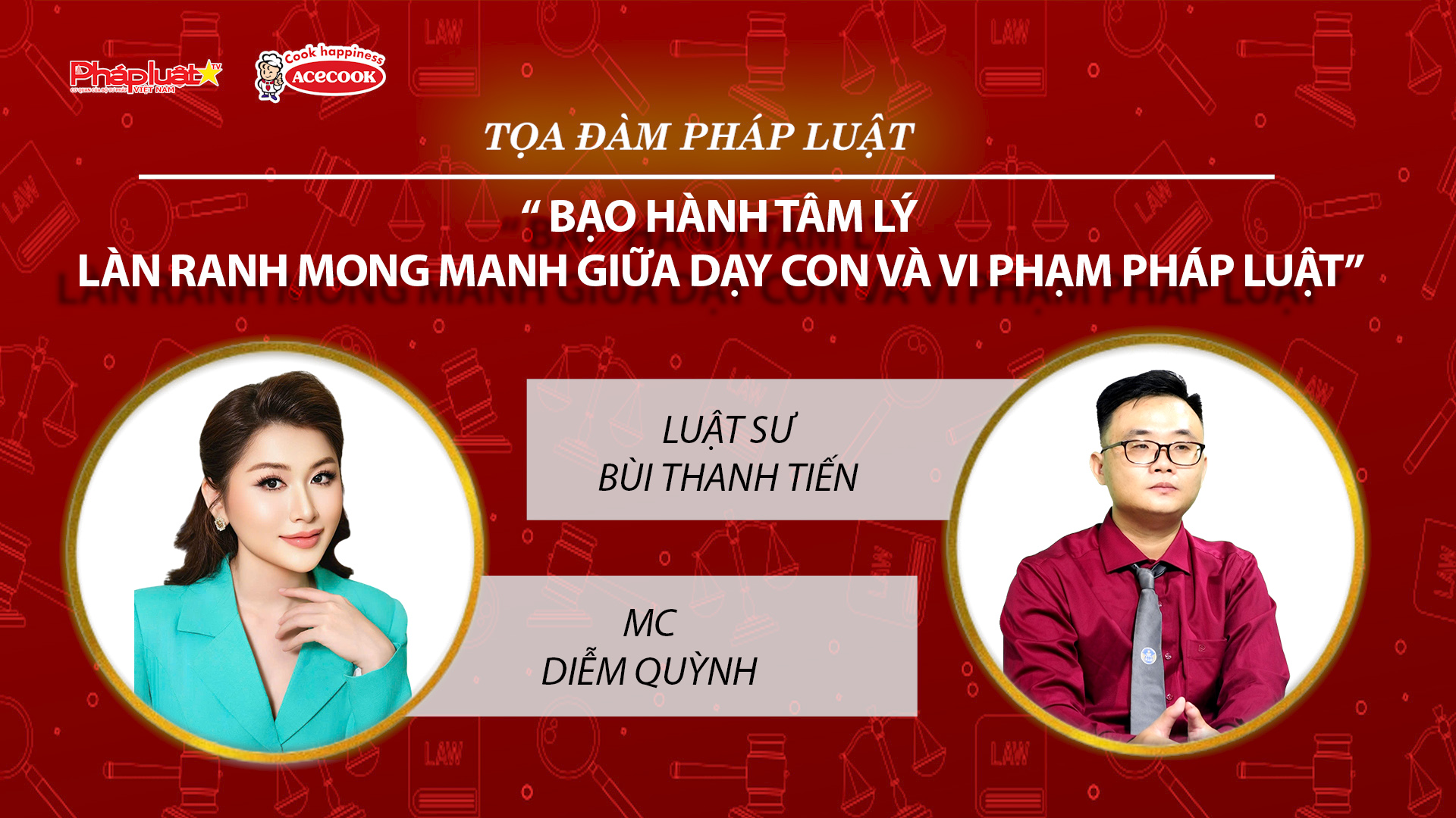 Tọa đàm Pháp Luật Trực Tuyến: “Bạo hành tâm lý – Làn ranh mong manh giữa dạy con và vi phạm pháp luật.”
