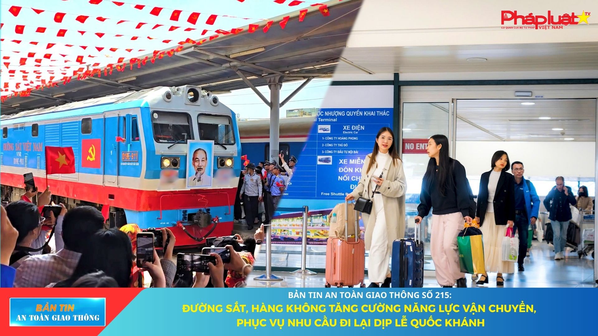 Bản tin An toàn Giao thông số 215: Đường sắt, hàng không tăng cường năng lực vận chuyển, phục vụ nhu cầu đi lại dịp Lễ Quốc khánh.