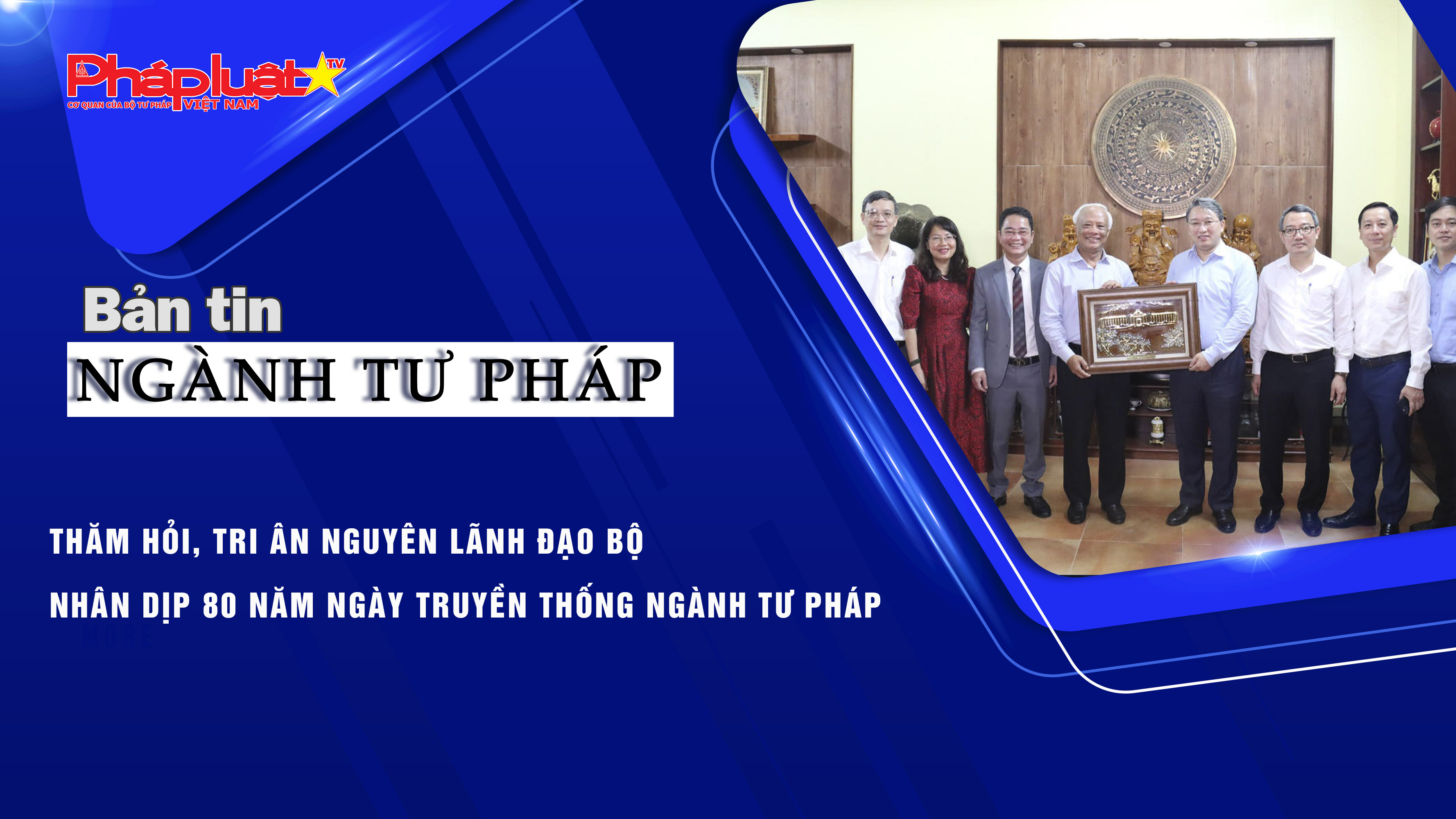 Bản tin Ngành Tư pháp (ngày 20/8/2025): Thăm hỏi, tri ân nguyên lãnh đạo Bộ nhân dịp 80 năm Ngày truyền thống ngành Tư pháp