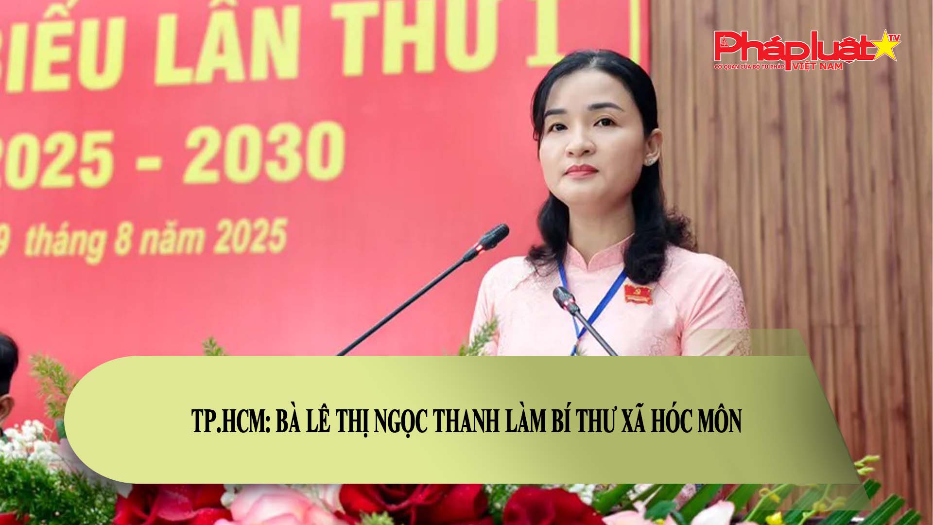 TP.HCM: Bà Lê Thị Ngọc Thanh làm Bí thư xã Hóc Môn

