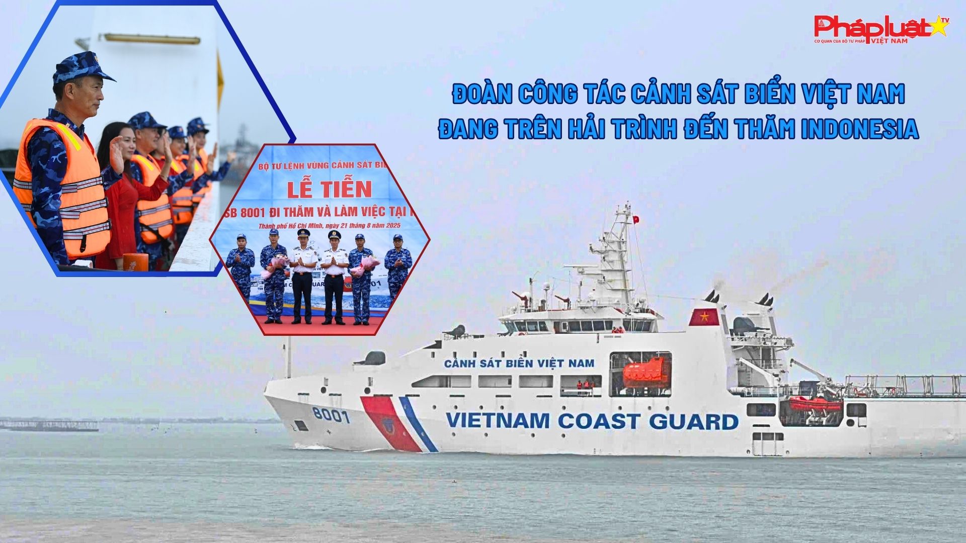 Đoàn công tác Cảnh sát biển Việt Nam đang trên hải trình đến thăm Indonesia