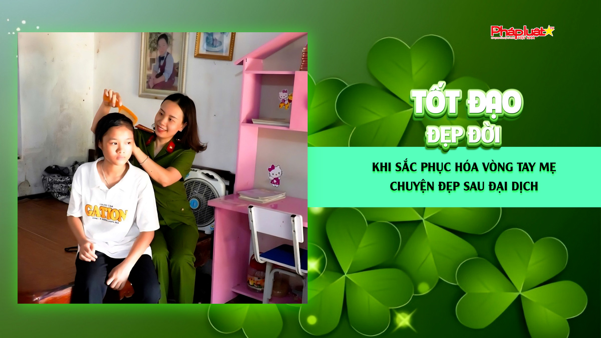 Bản tin Tốt đạo đẹp đời 24/8/2025: Khi sắc phục hóa vòng tay mẹ: Chuyện đẹp sau đại dịch