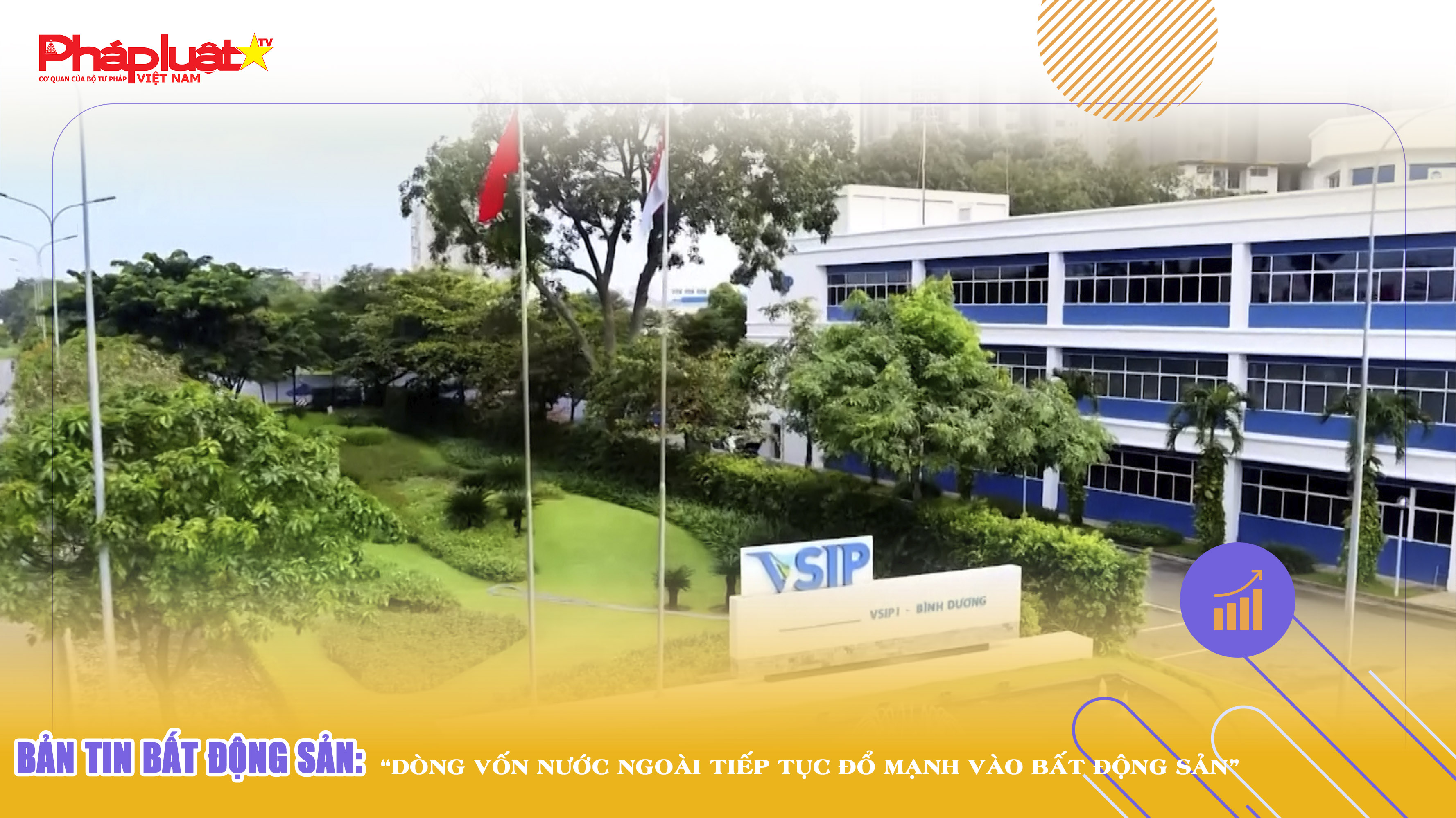Bản tin Bất động sản ngày 26/8/2025: “Dòng vốn nước ngoài tiếp tục đổ mạnh vào bất động sản”