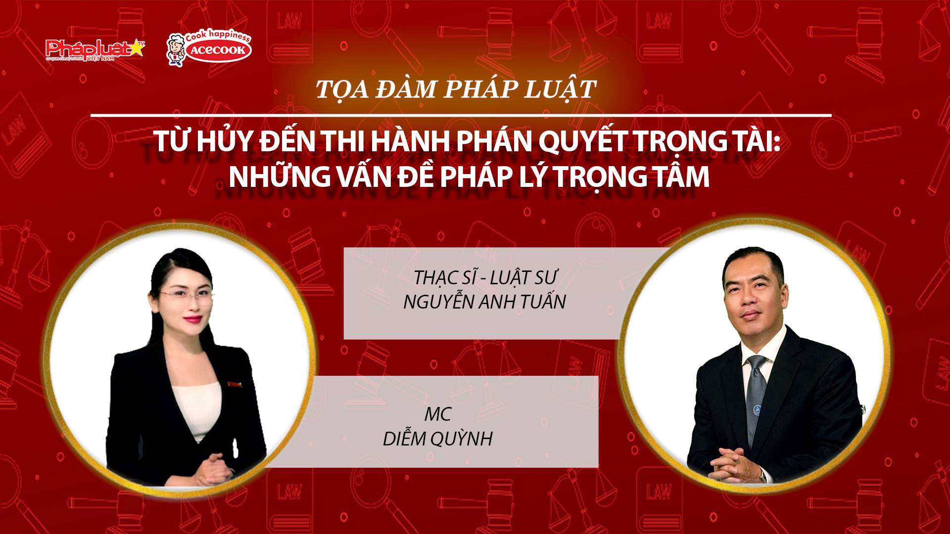 Tọa đàm Pháp Luật Trực Tuyến: Từ hủy đến thi hành phán quyết trọng tài: Những vấn đề pháp lý trọng tâm