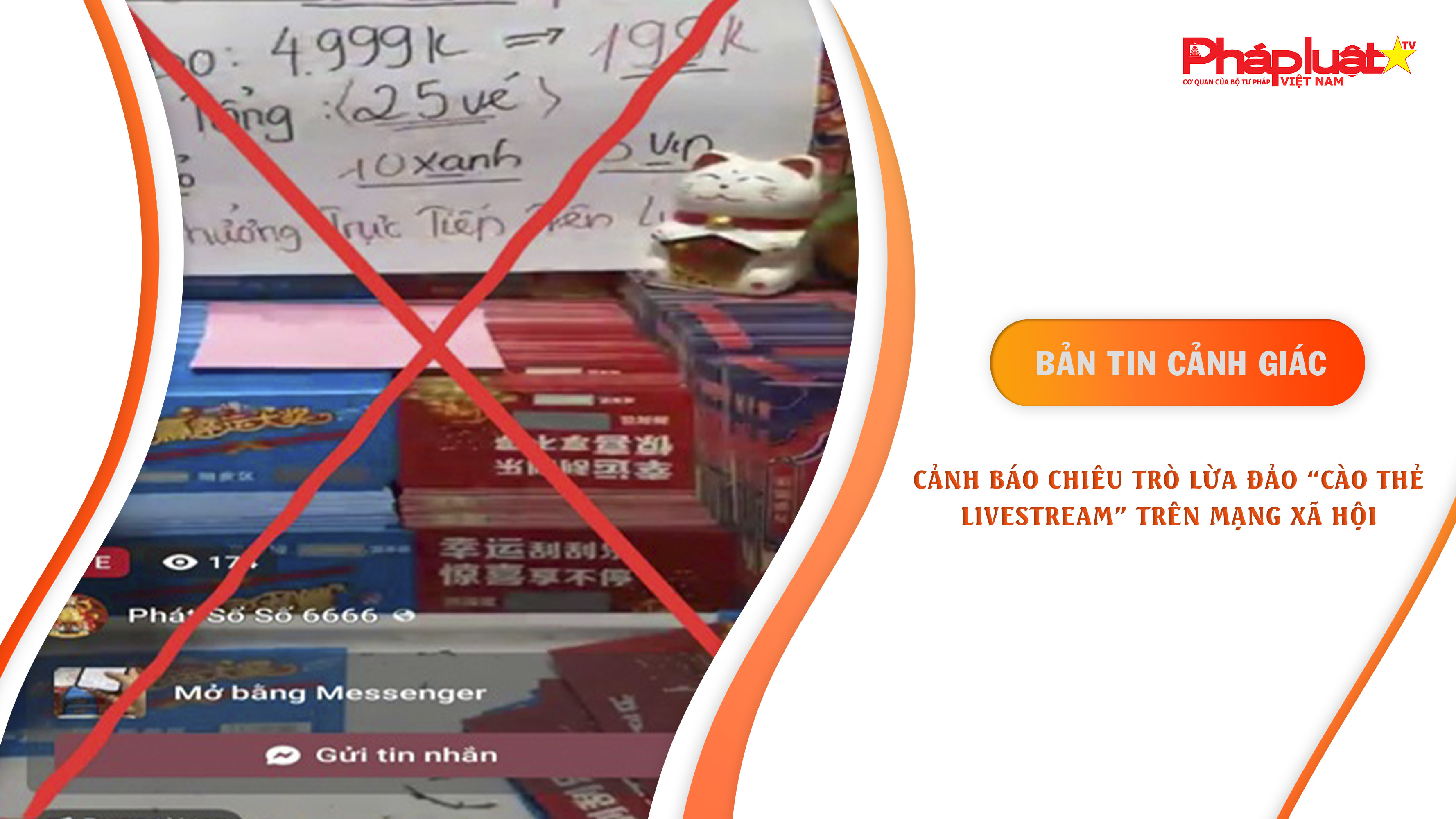 Bản tin Cảnh giác (ngày 29/8/2025): Cảnh báo chiêu trò lừa đảo “cào thẻ livestream” trên mạng xã hội