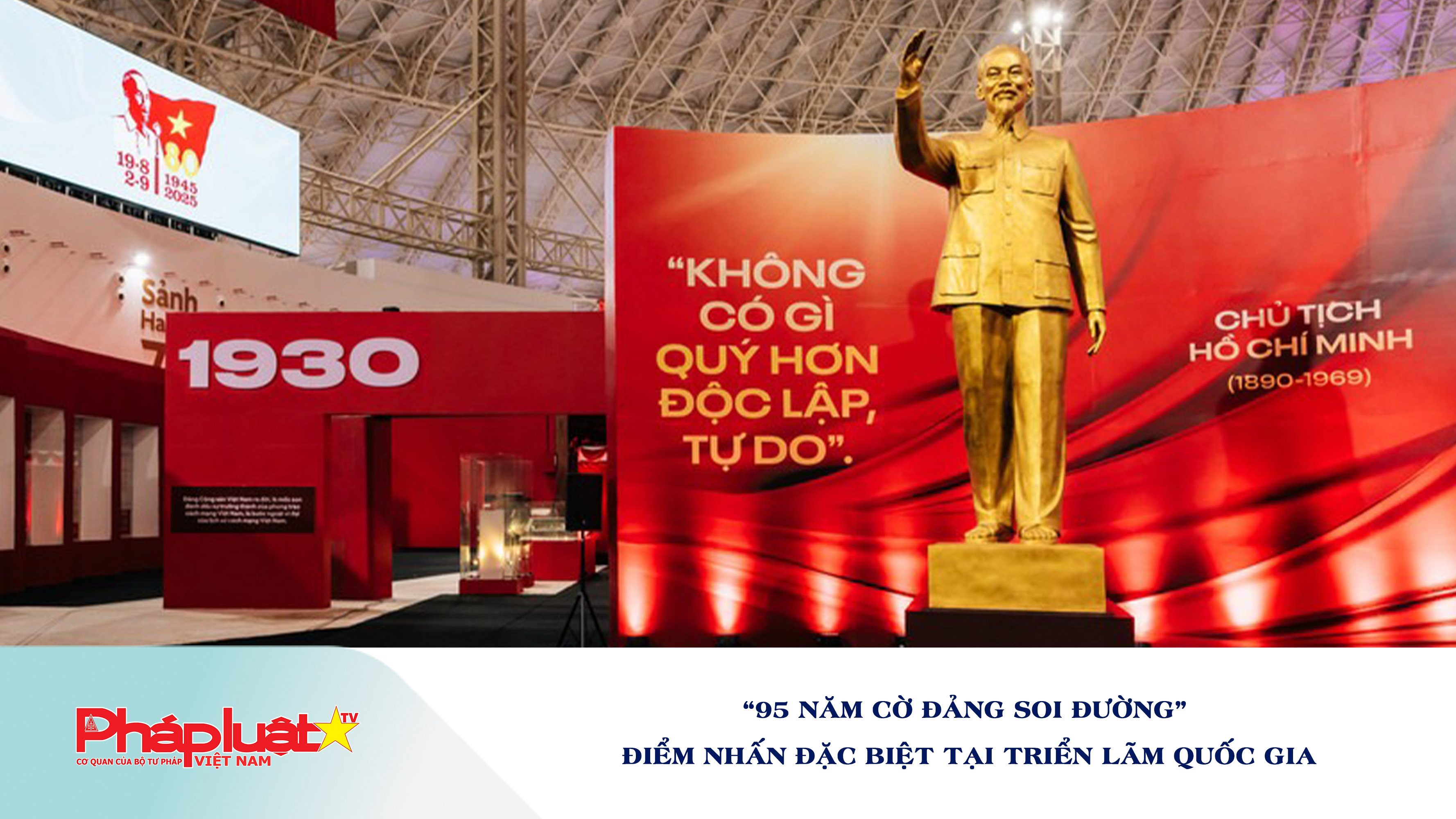 “95 năm Cờ Đảng soi đường” - Điểm nhấn đặc biệt tại Triển lãm Quốc gia