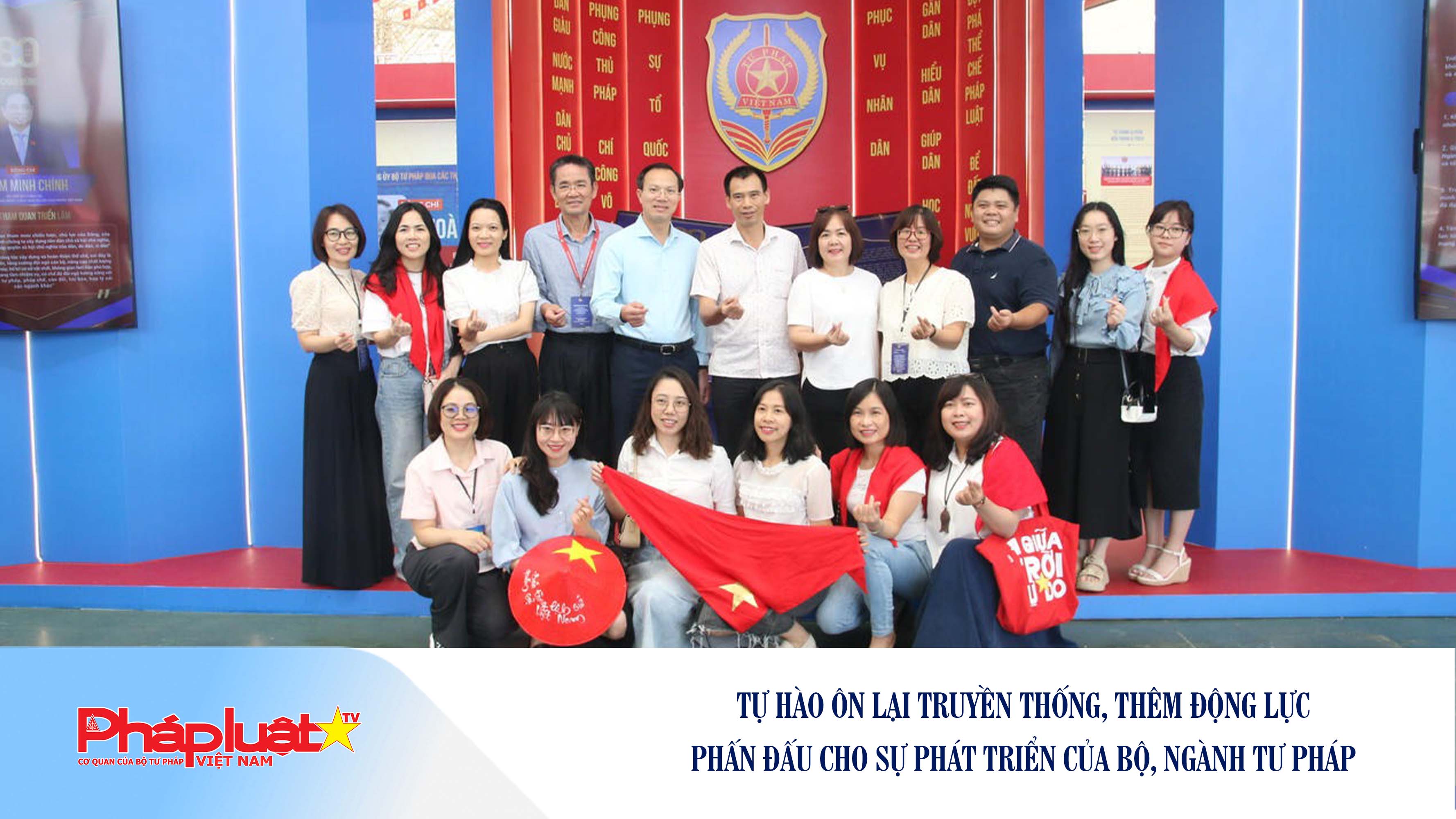 Tự hào ôn lại truyền thống, thêm động lực phấn đấu cho sự phát triển của Bộ, ngành Tư pháp

