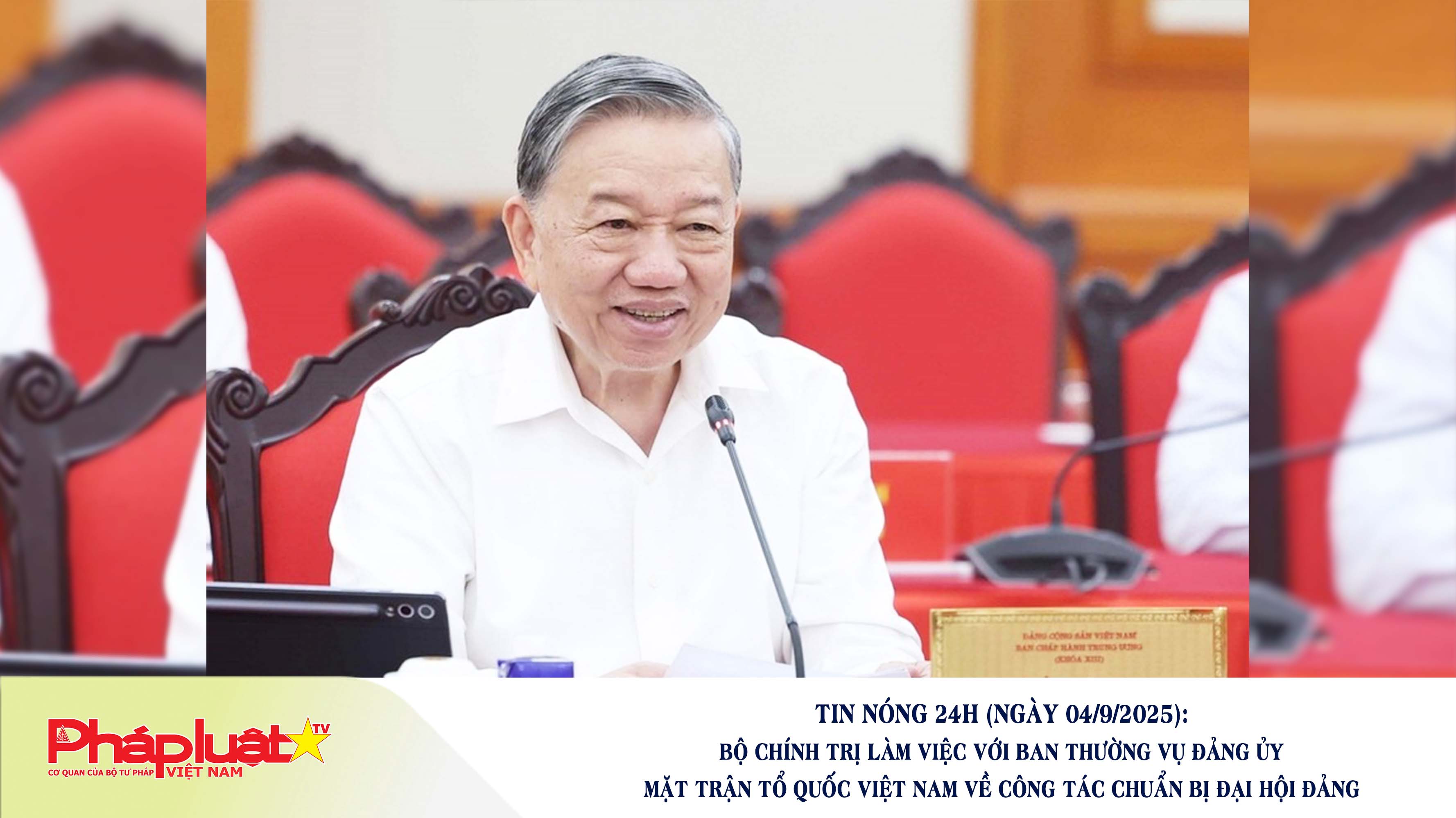 Tin nóng 24h (ngày 04/9/2025): Bộ Chính trị làm việc với Ban Thường vụ Đảng ủy Mặt trận Tổ quốc Việt Nam về công tác chuẩn bị Đại hội Đảng