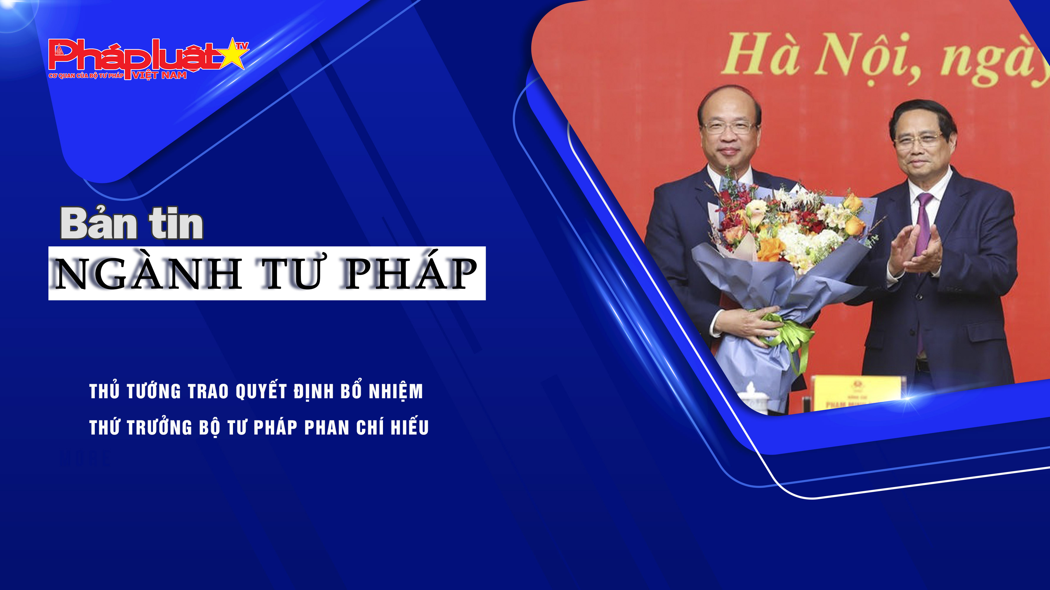 Bản tin Ngành Tư pháp (ngày 5/9/2025): Thủ tướng trao Quyết định bổ nhiệm Thứ trưởng Bộ Tư pháp Phan Chí Hiếu