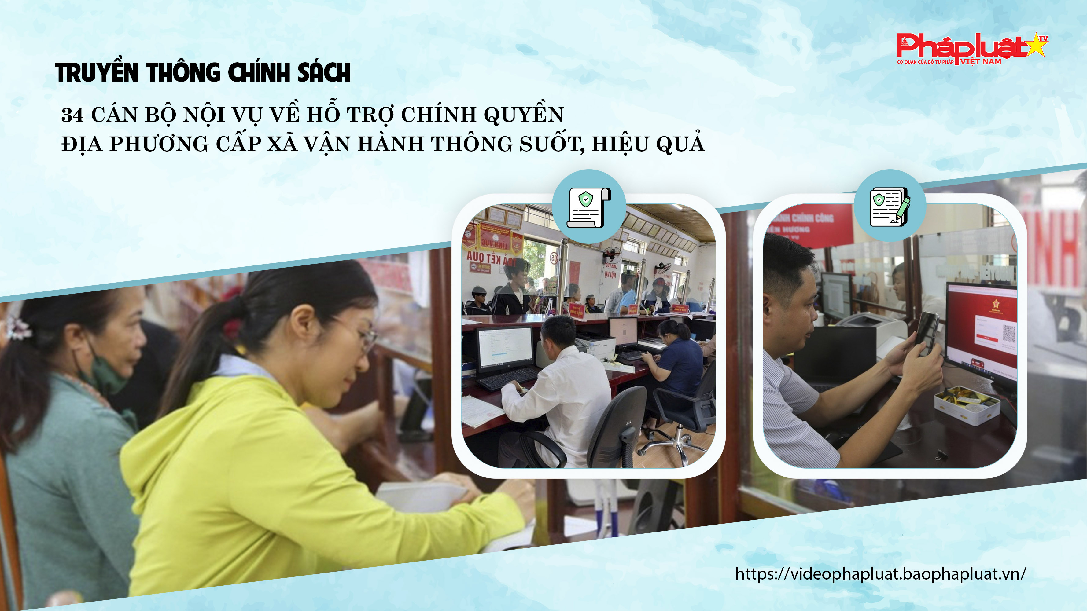 Bản tin Truyền thông chính sách (ngày 7/9/2025): 34 cán bộ Nội vụ về hỗ trợ chính quyền địa phương cấp xã vận hành thông suốt, hiệu quả