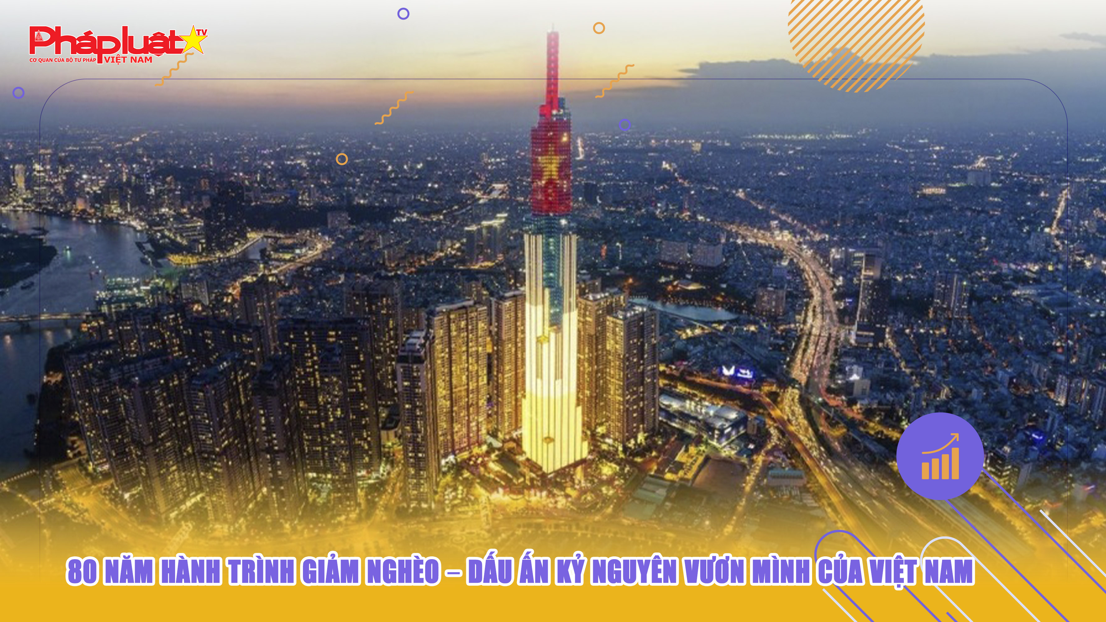 80 năm hành trình giảm nghèo – Dấu ấn kỷ nguyên vươn mình của Việt Nam