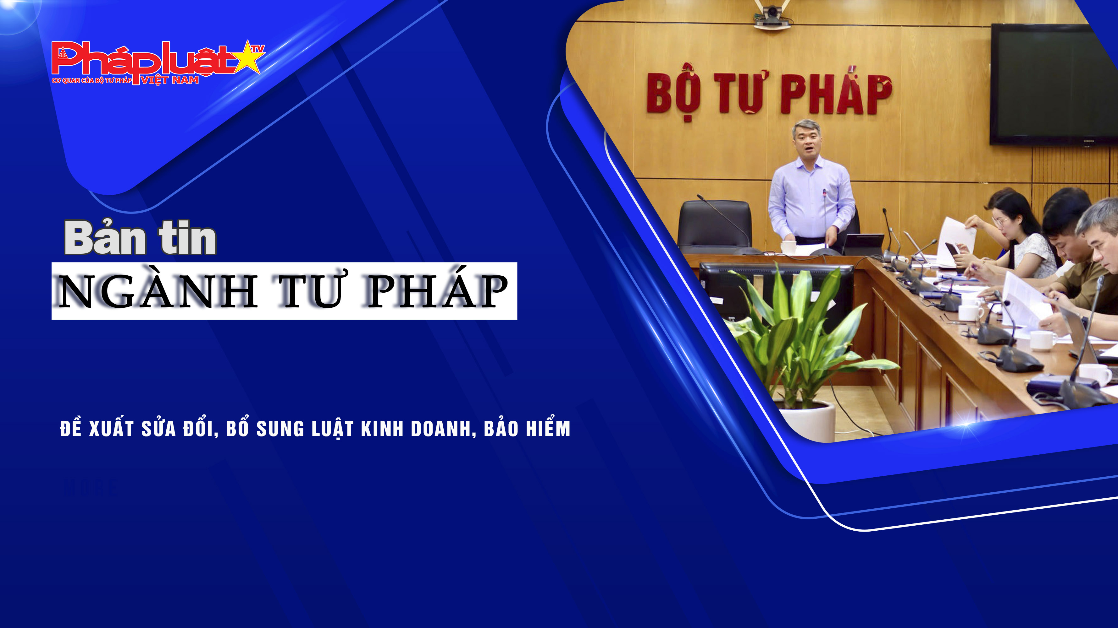 Bản tin Ngành Tư pháp (ngày 8/9/2025): Đề xuất sửa đổi, bổ sung Luật Kinh doanh bảo hiểm.
