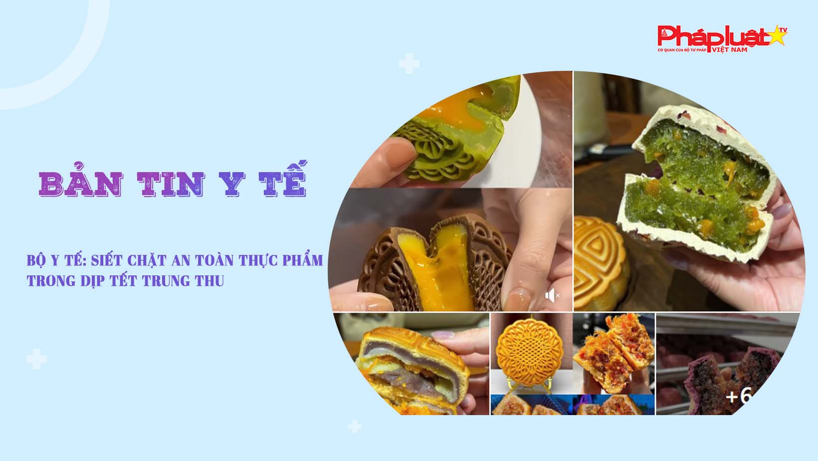 Bản tin Y tế (ngày 18/09/2025): Bộ Y tế: Siết chặt an toàn thực phẩm trong dịp Tết Trung thu