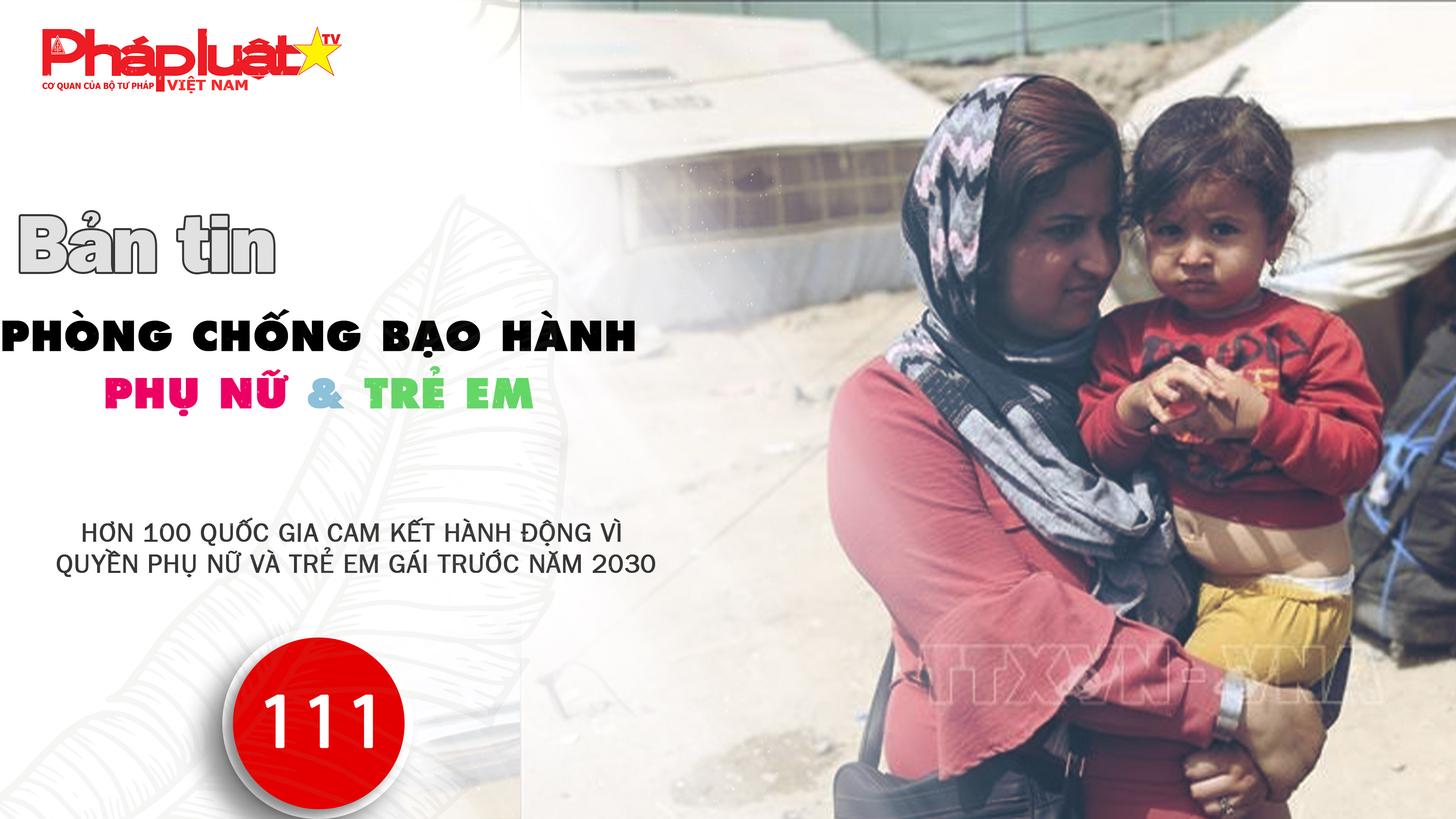 Bản tin Phòng chống Bạo hành Phụ nữ và Trẻ em (ngày 23/9/2025): Hơn 100 quốc gia cam kết hành động vì quyền phụ nữ và trẻ em gái trước năm 2030
