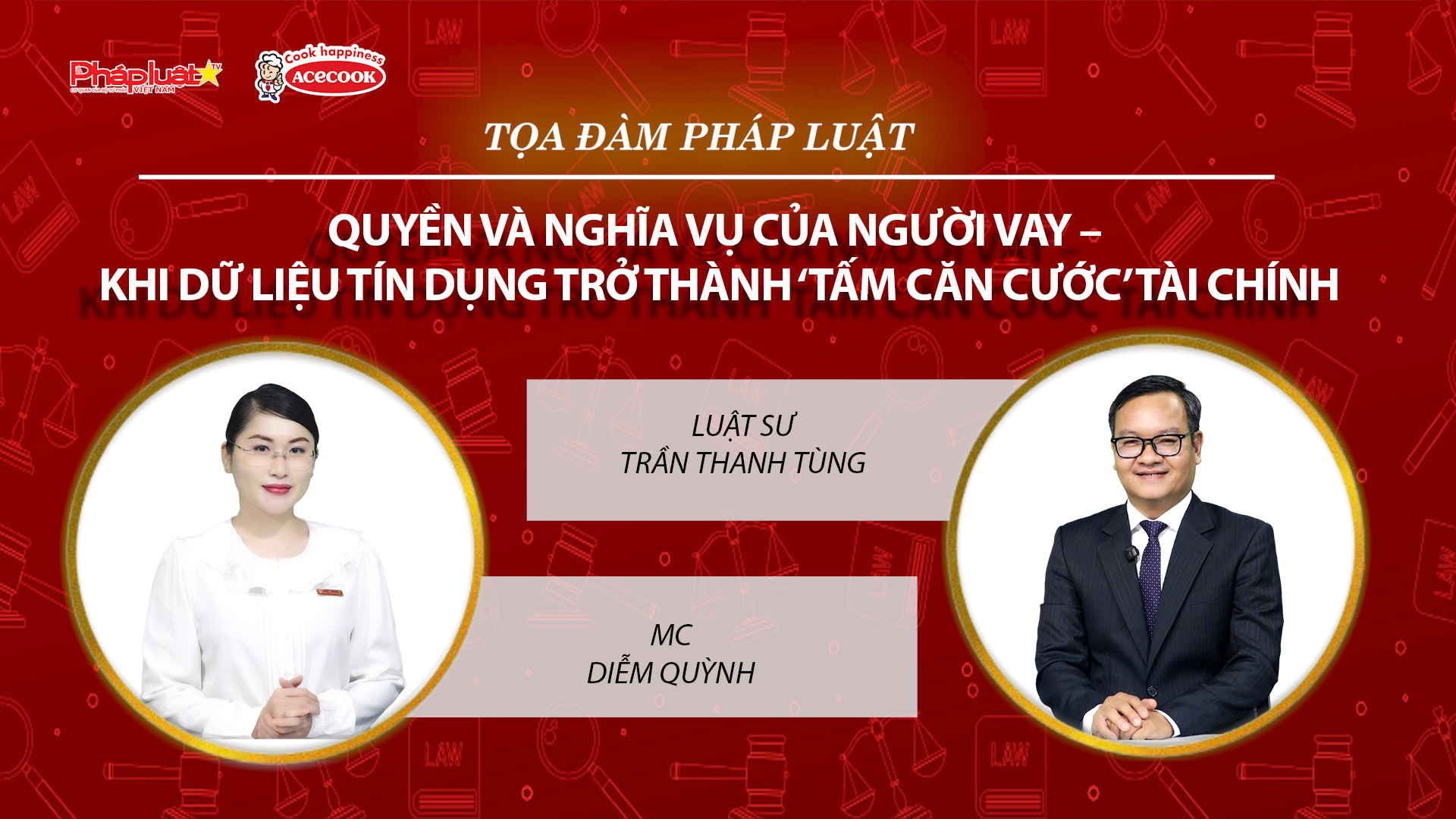Tọa đàm Pháp Luật Trực Tuyến: Quyền và nghĩa vụ của người vay – khi dữ liệu tín dụng trở thành ‘tấm căn cước’ tài chính 
