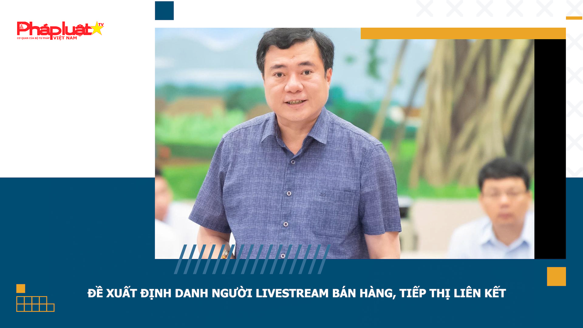 Bản tin Pháp luật & Cộng đồng mạng (ngày 23/9/2025):  Đề xuất định danh người livestream bán hàng, tiếp thị liên kết
