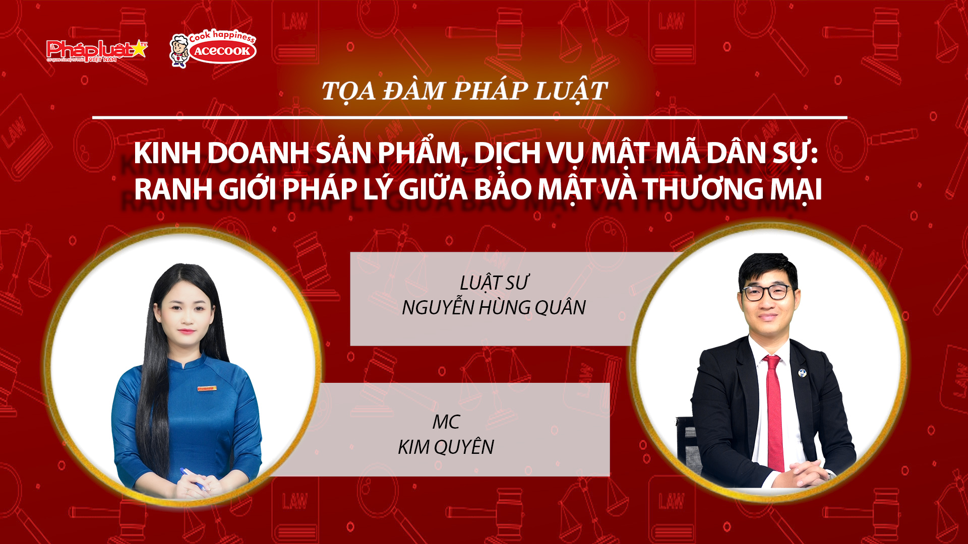 Tọa đàm Pháp Luật Trực Tuyến: Kinh doanh sản phẩm, dịch vụ mật mã dân sự: Ranh giới pháp lý giữa bảo mật và thương mại